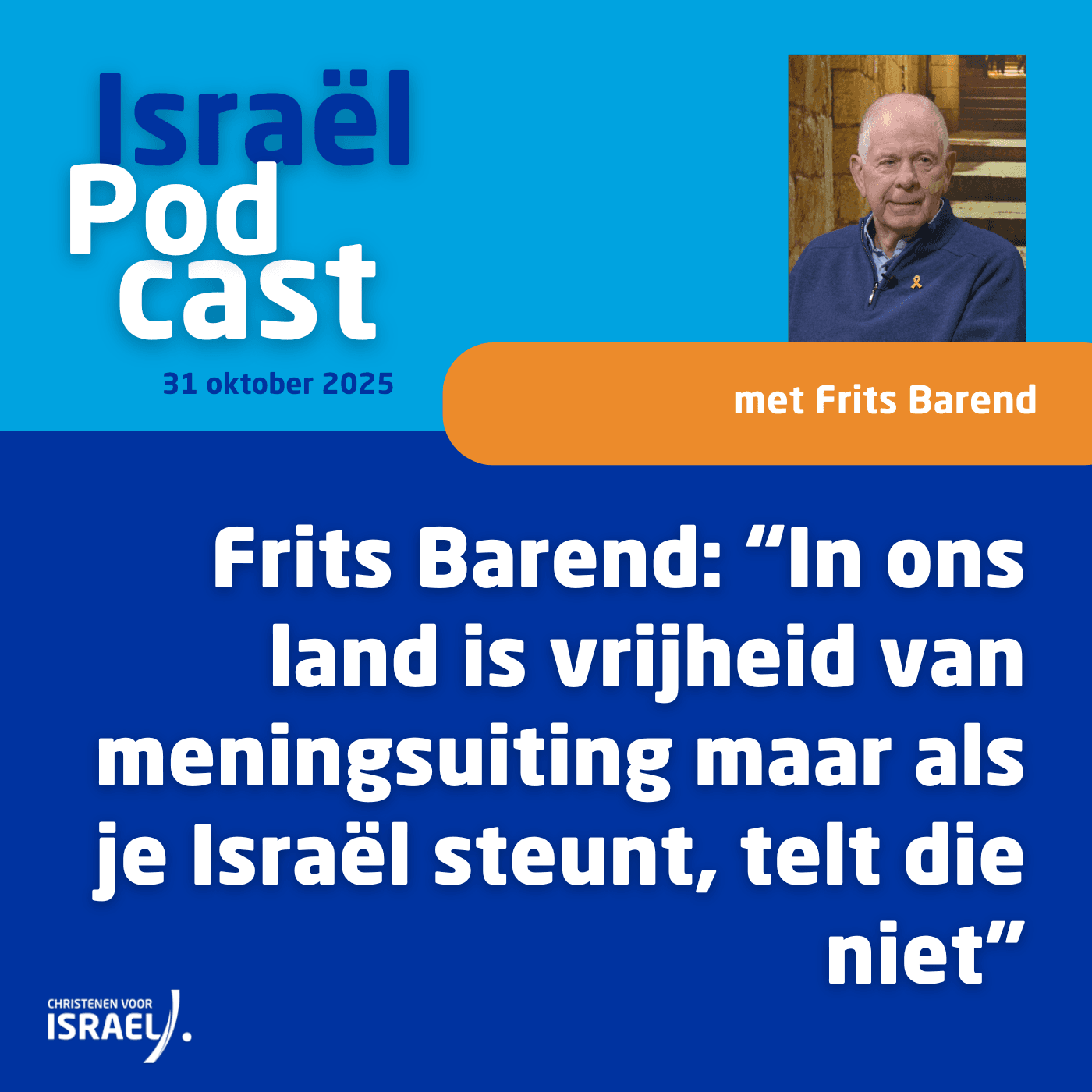 
                    Uitzending 31 oktober • Frits Barend: “In ons land is vrijheid van meningsuiting, maar als je Israël steunt telt die niet”
                