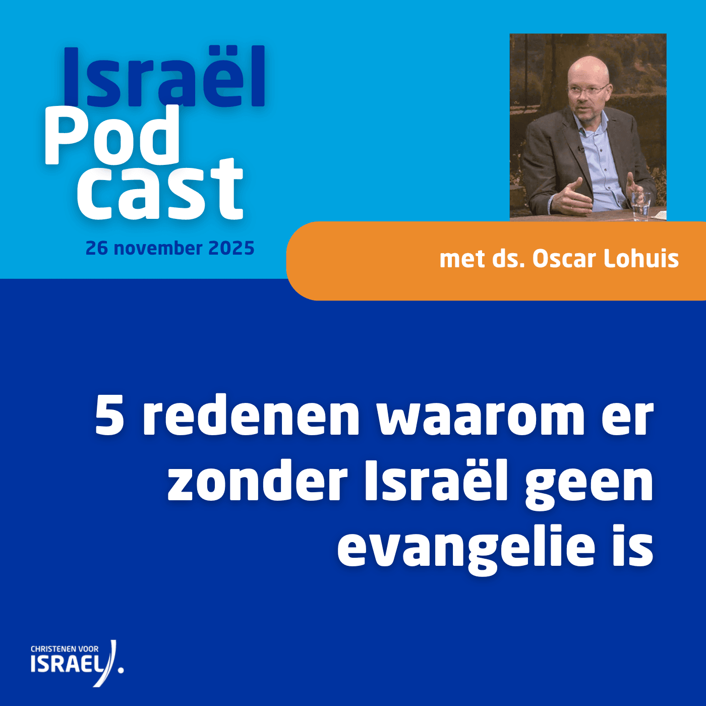 
                    Podcast 26 november • 5 redenen waarom er zonder Israël geen evangelie is
                