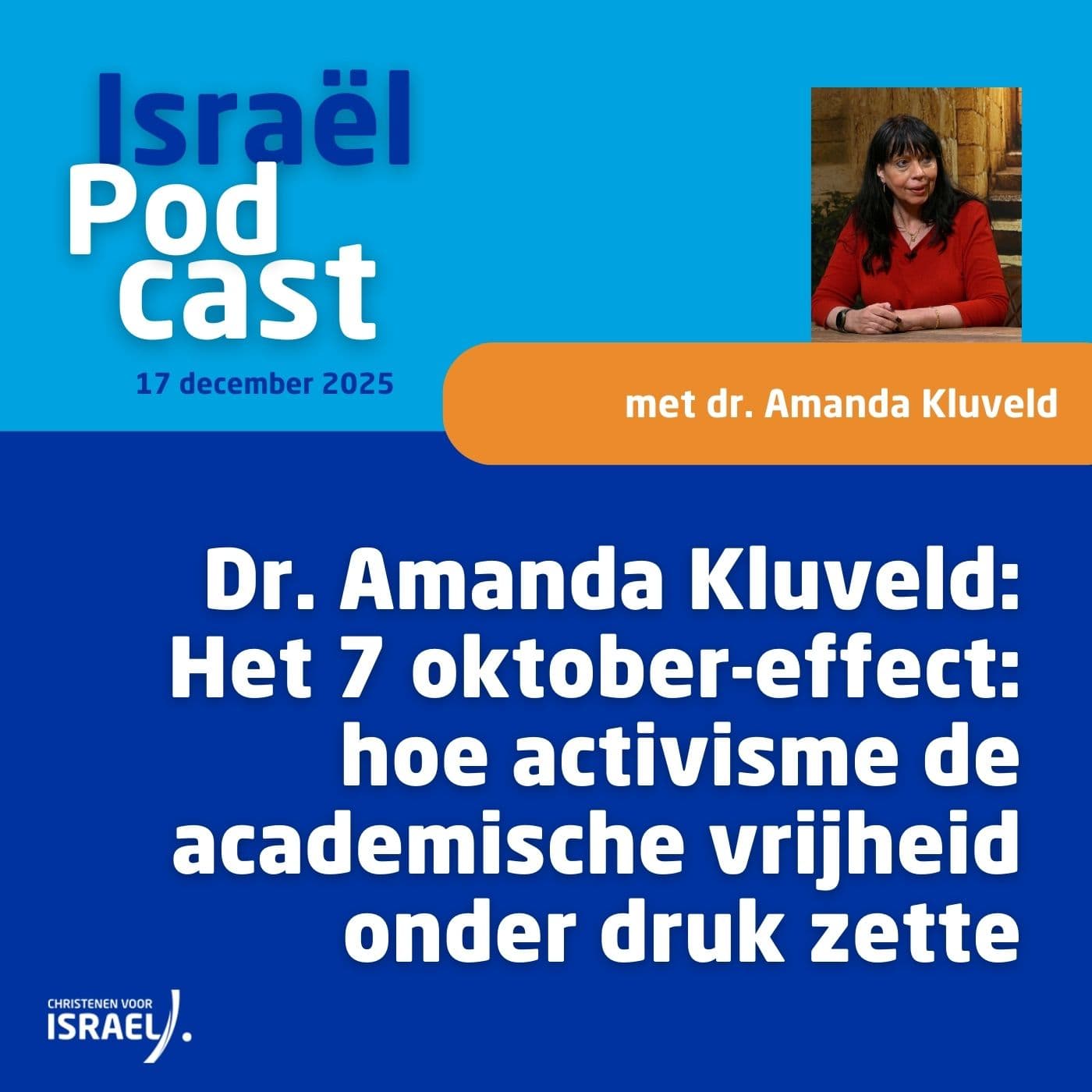 Podcast 17 december • Dr. Amanda Kluveld: Het 7 oktober-effect: hoe activisme de academische vrijheid onder druk zette