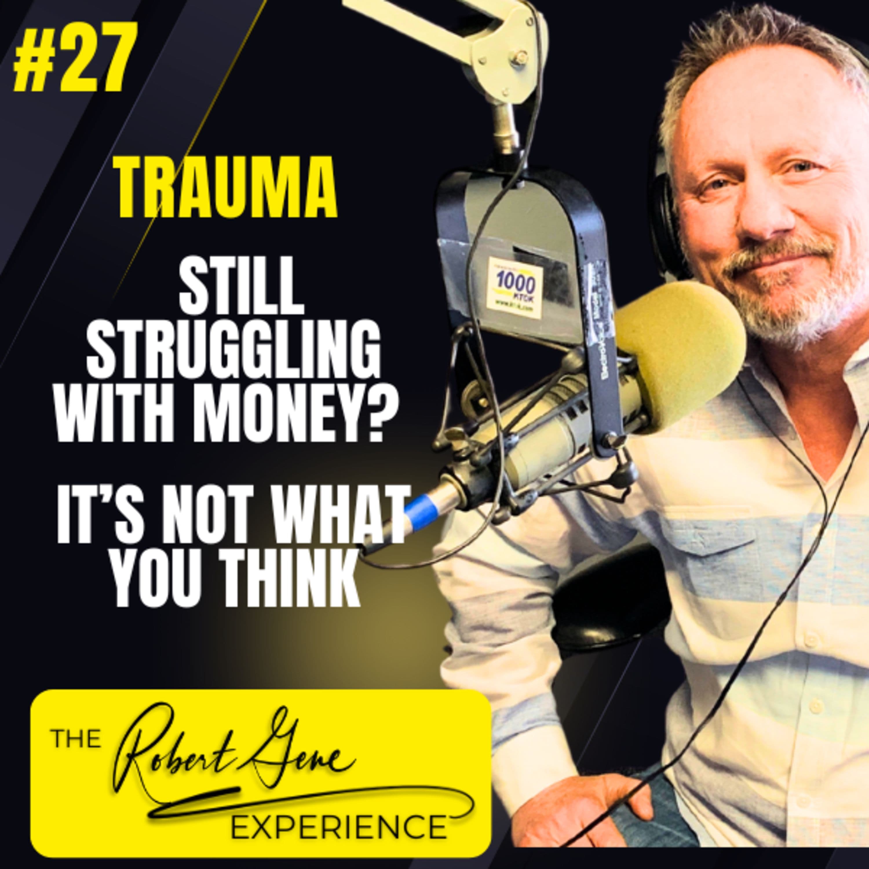 27 Episode - Breaking the Cycle: What’s Really Keeping You Stuck Financially