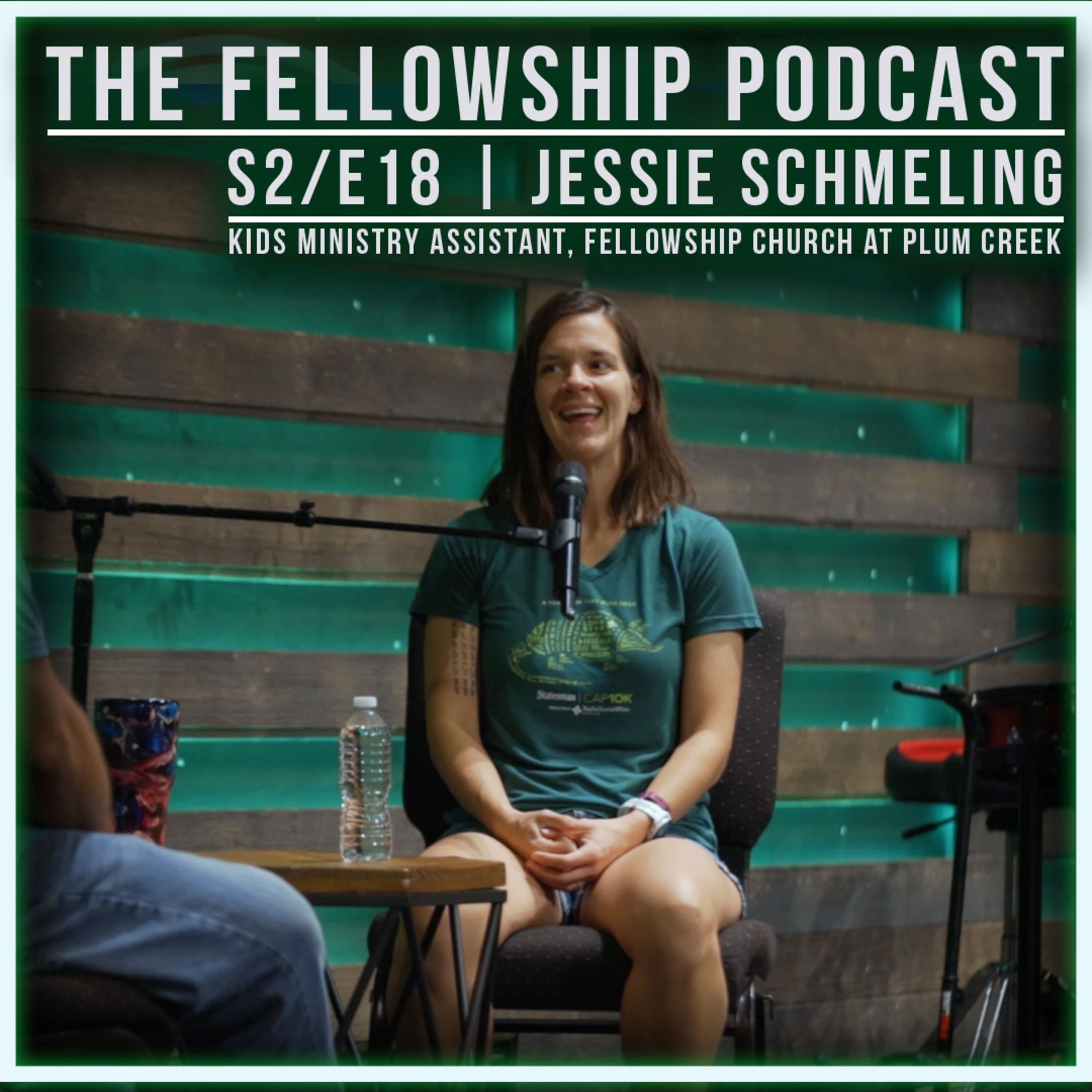 THE FELLOWSHIP PODCAST - JESSIE SCHMELING