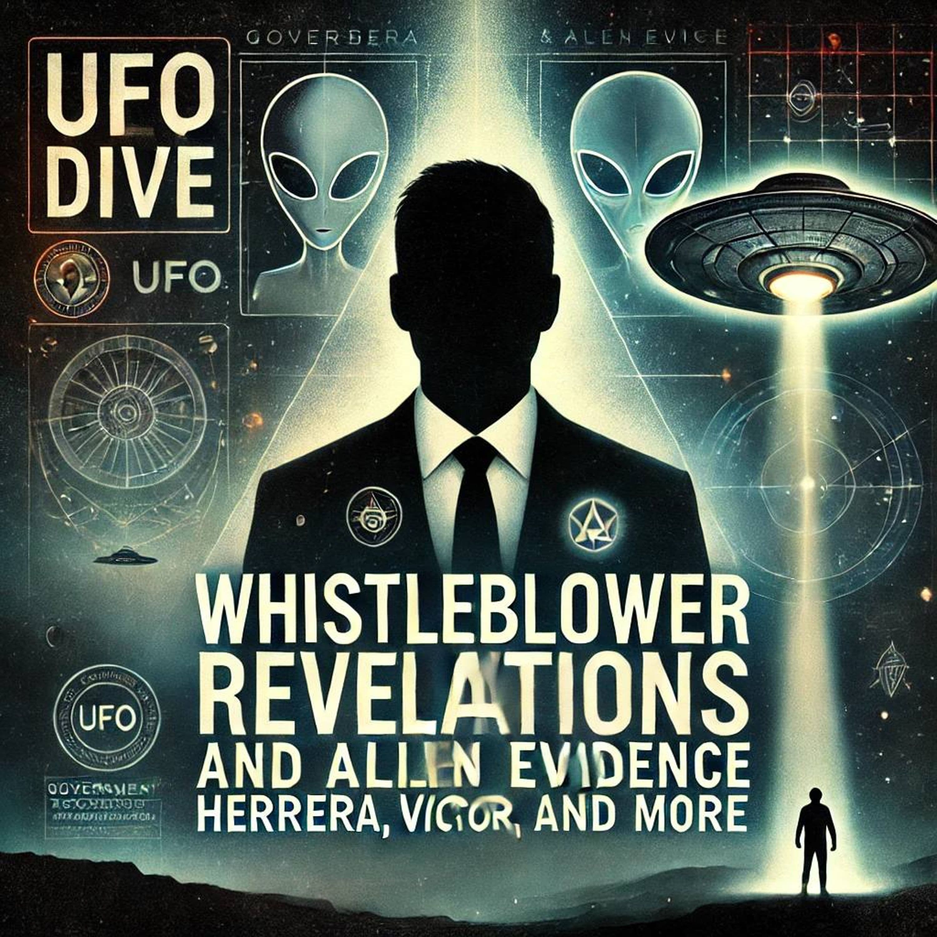 Whistleblower Revelations and Alien Evidence Herrera, Victor, and More
