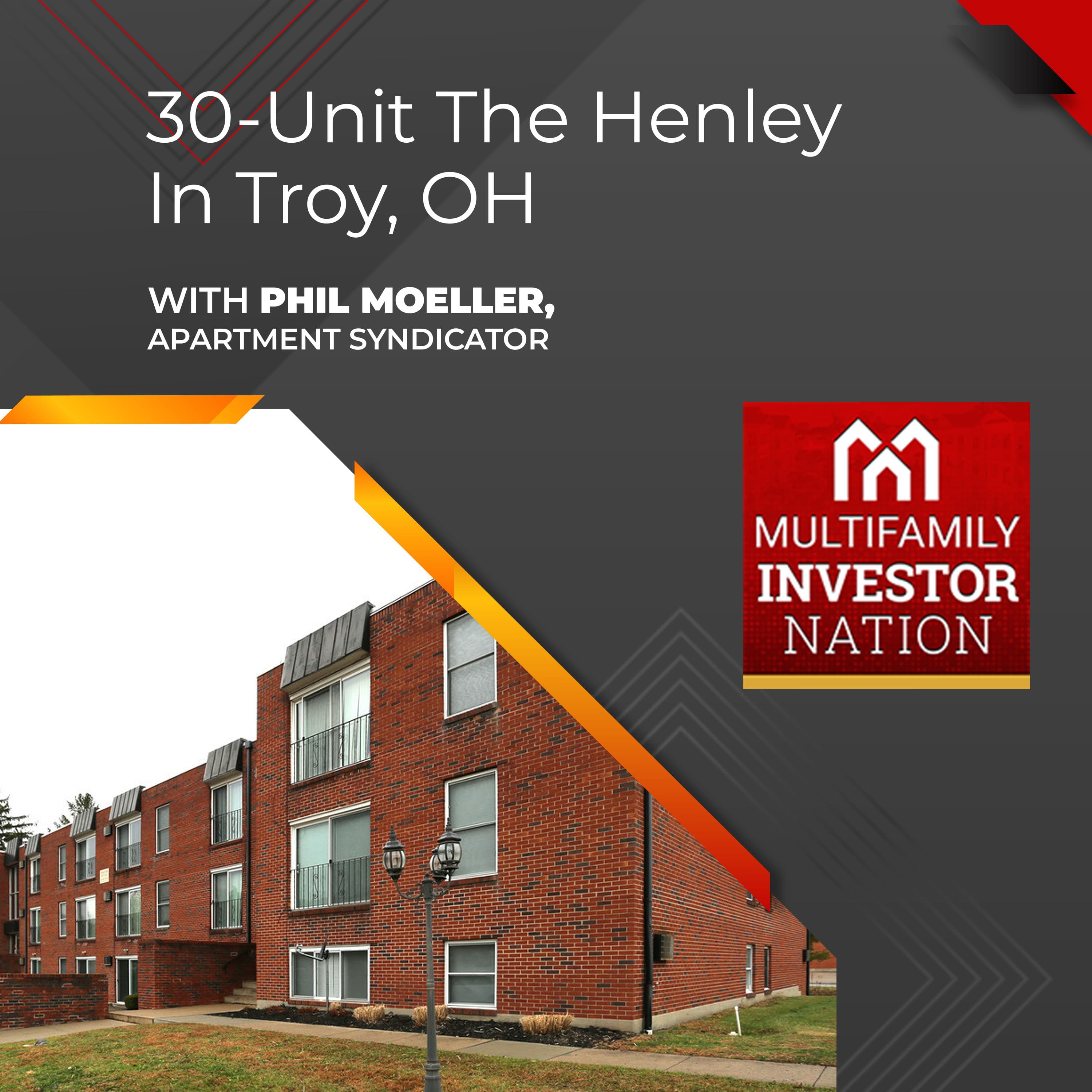 30-Unit The Henley In Troy, OH With Phil Moeller, Apartment Syndicator