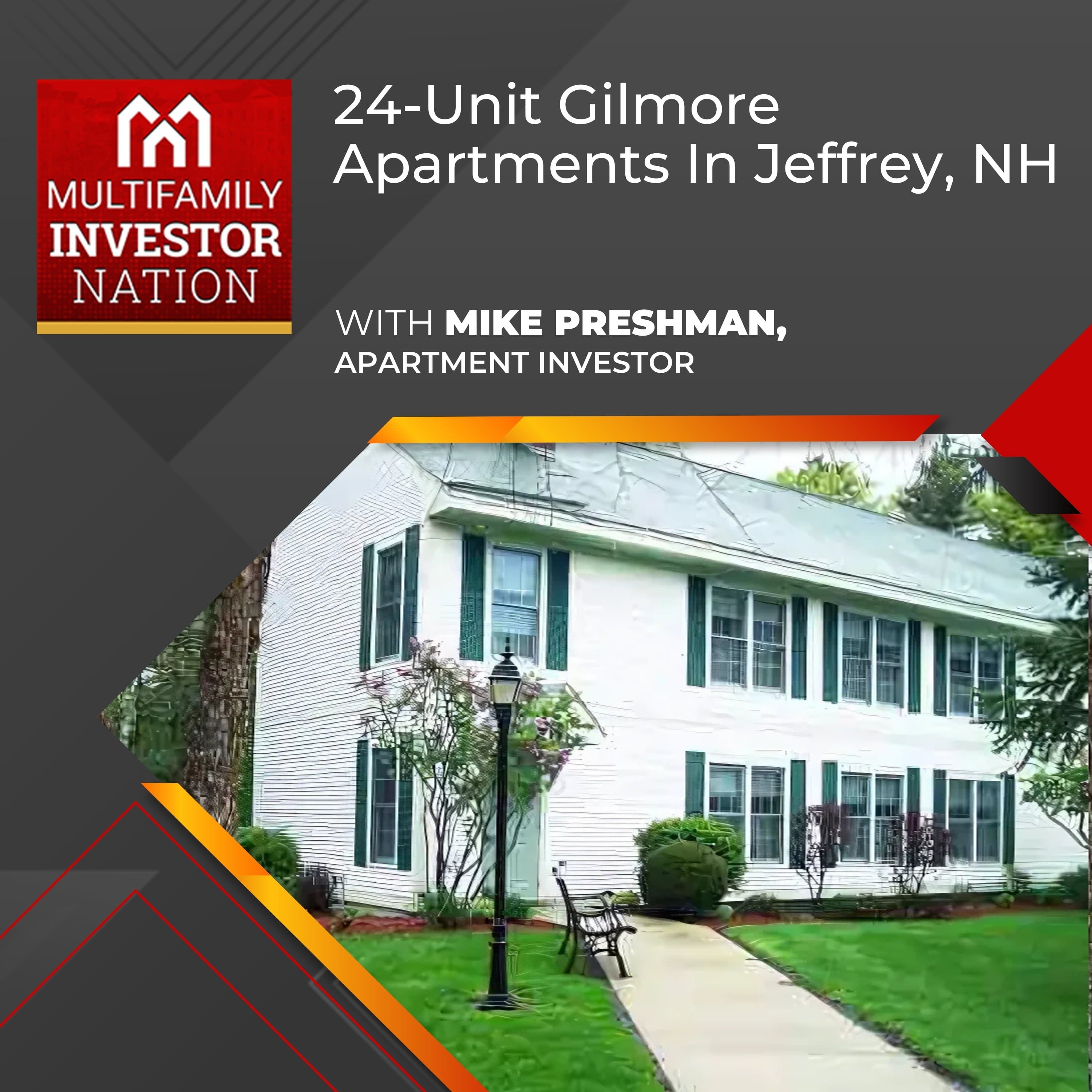 24-Unit Gilmore Apartments In Jeffrey, NH With Mike Preshman, Apartment Investor
