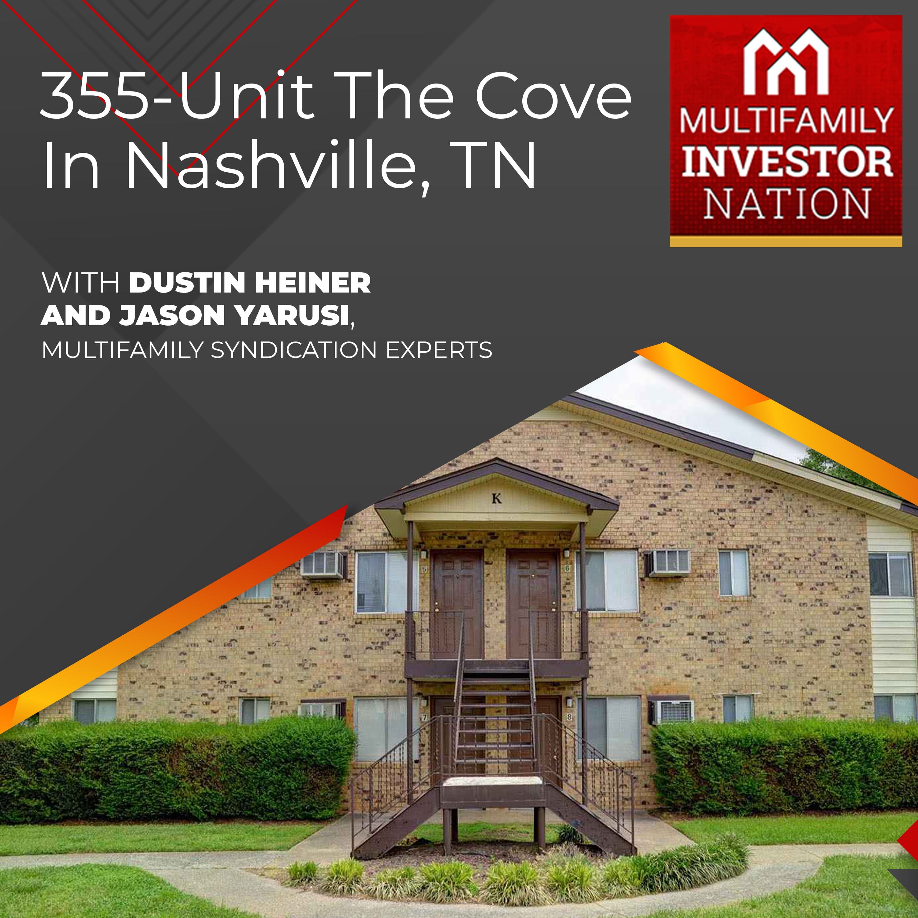 355-Unit The Cove In Nashville, TN With Dustin Heiner And Jason Yarusi, Multifamily Syndication Experts 