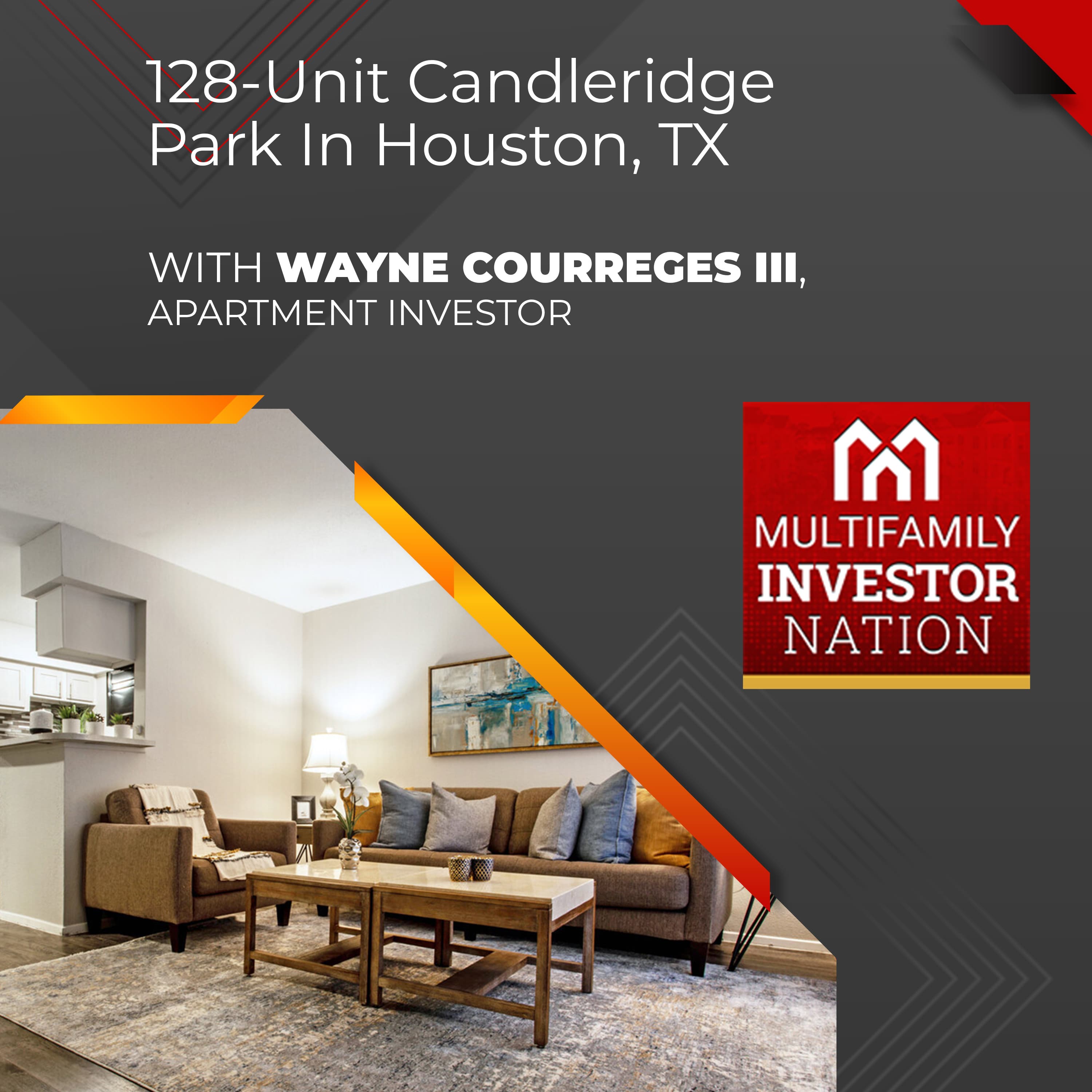 128-Unit Candleridge Park In Houston, TX With Wayne Courreges III, Apartment Investor