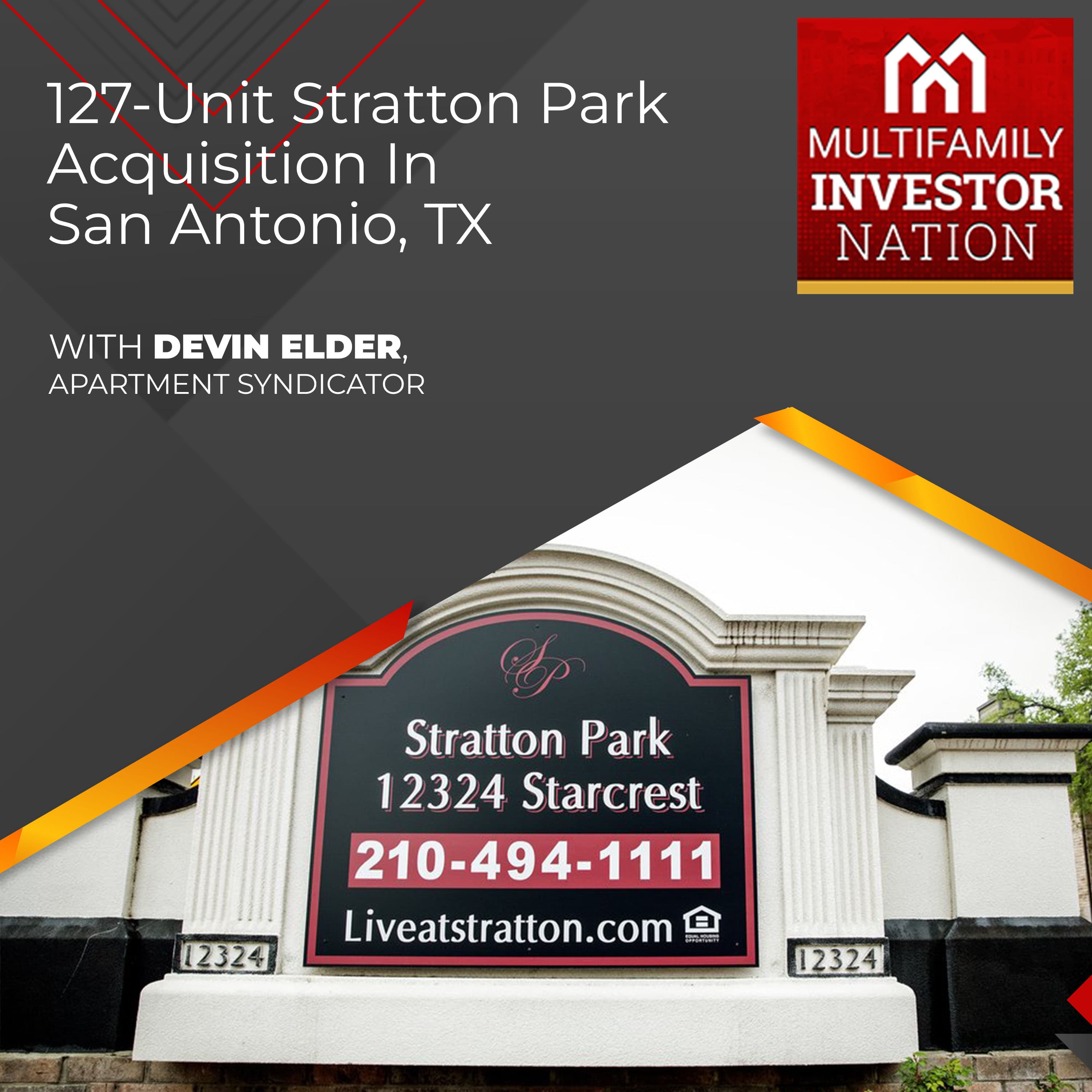 127-Unit Stratton Park Acquisition In San Antonio, TX With Devin Elder, Apartment Syndicator