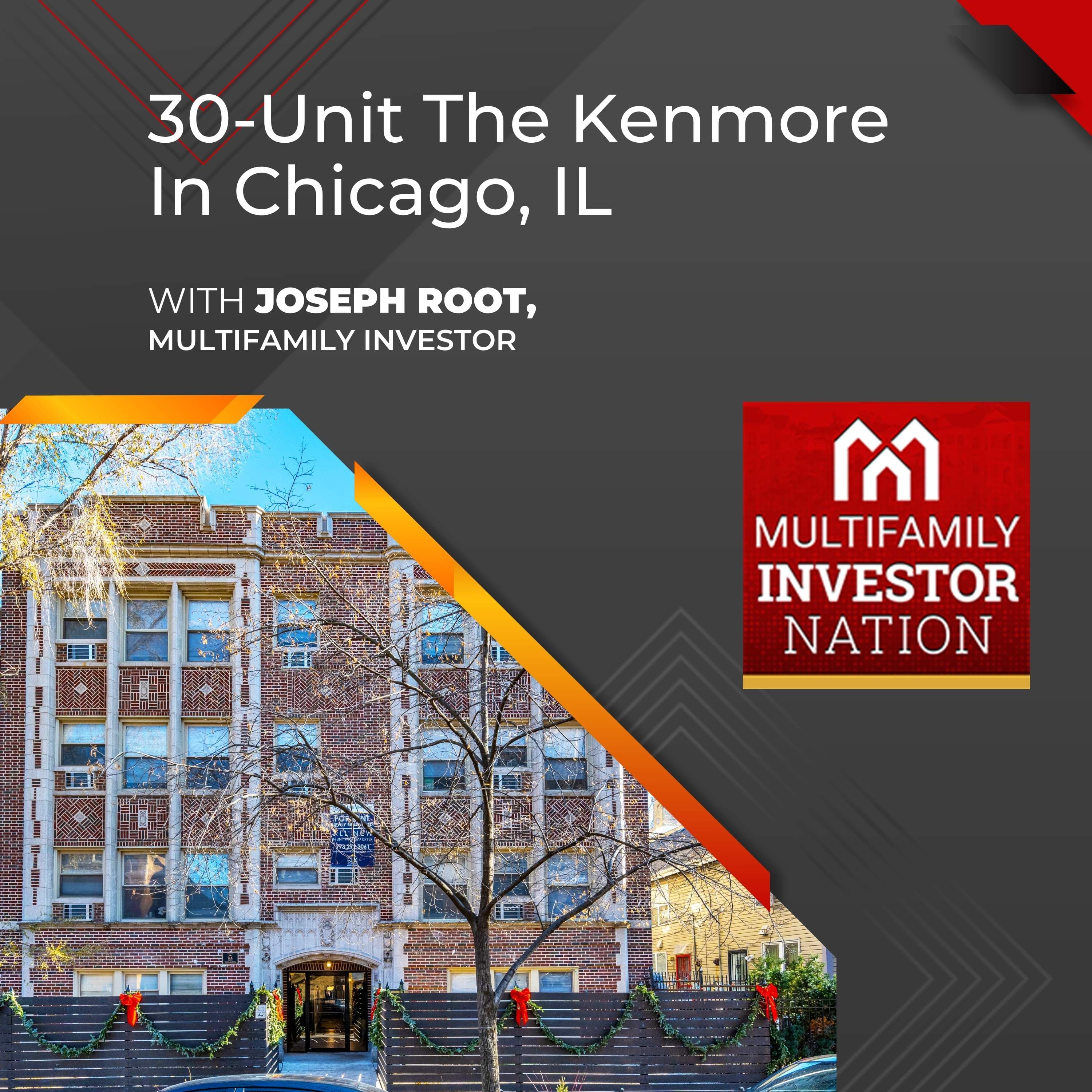 30-Unit The Kenmore In Chicago, IL With Joseph Root, Multifamily Investor 