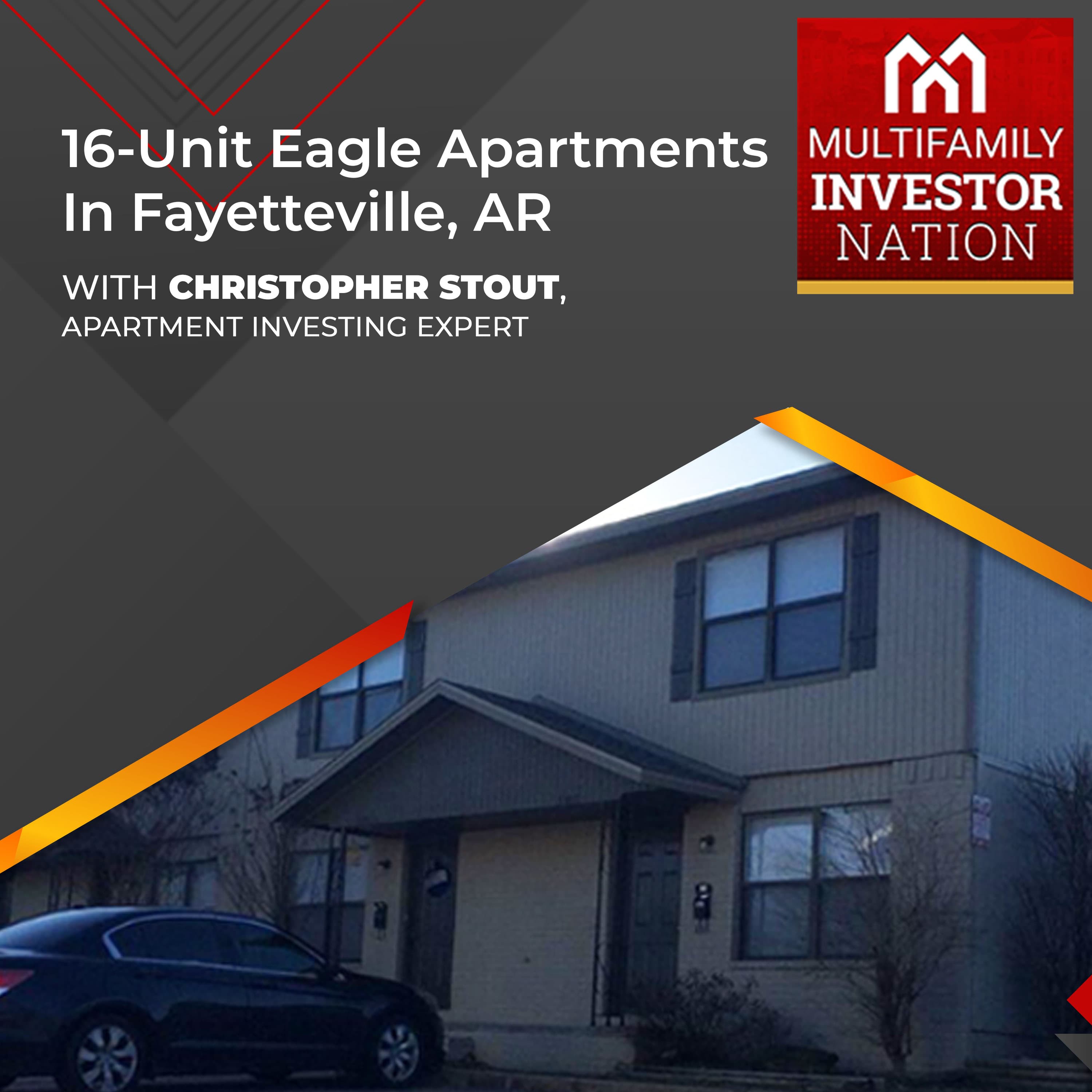 16-Unit Eagle Apartments In Fayetteville, AR With Christopher Stout, Apartment Investing Expert
