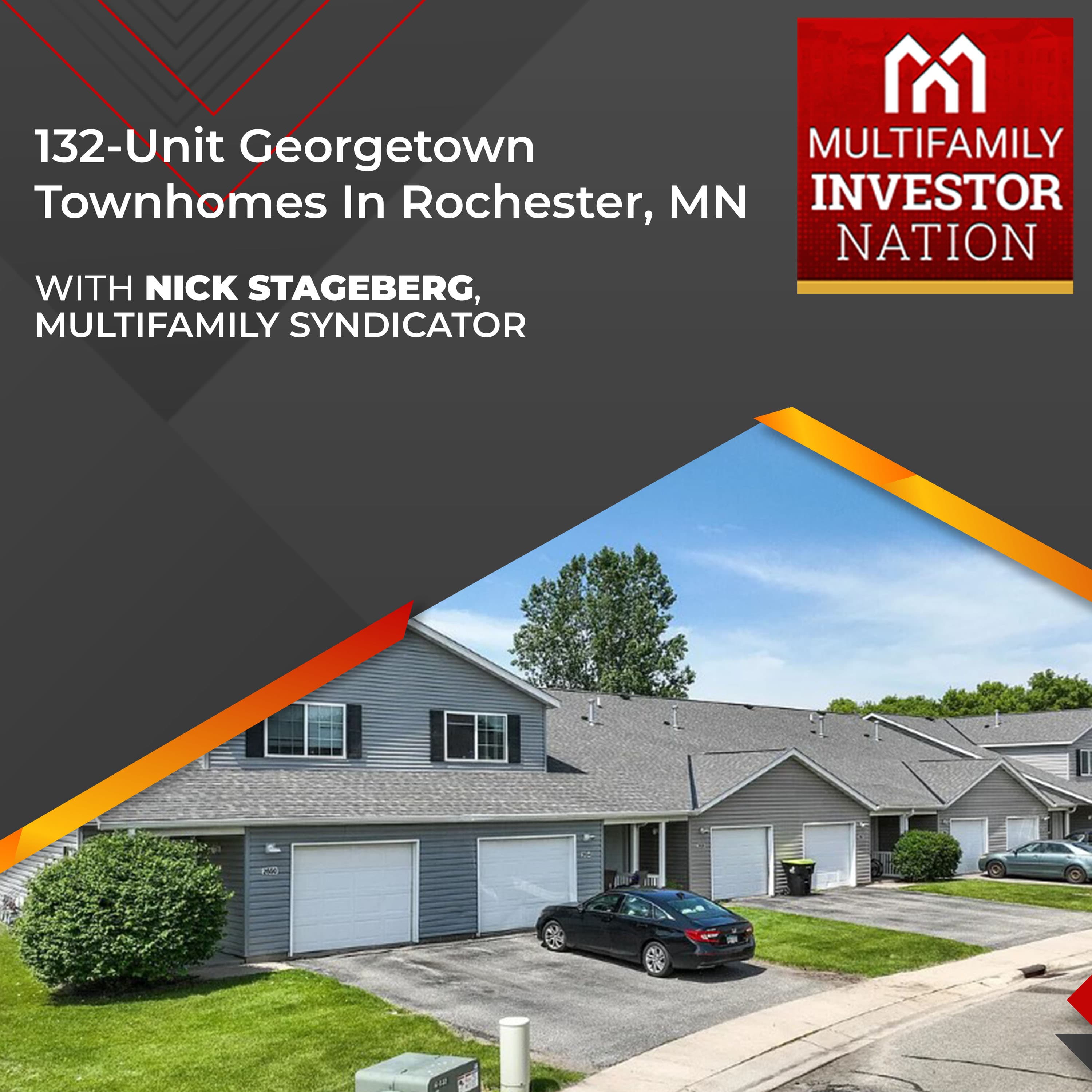 132-Unit Georgetown Townhomes In Rochester, MN With Nick Stageberg, Multifamily Syndicator 