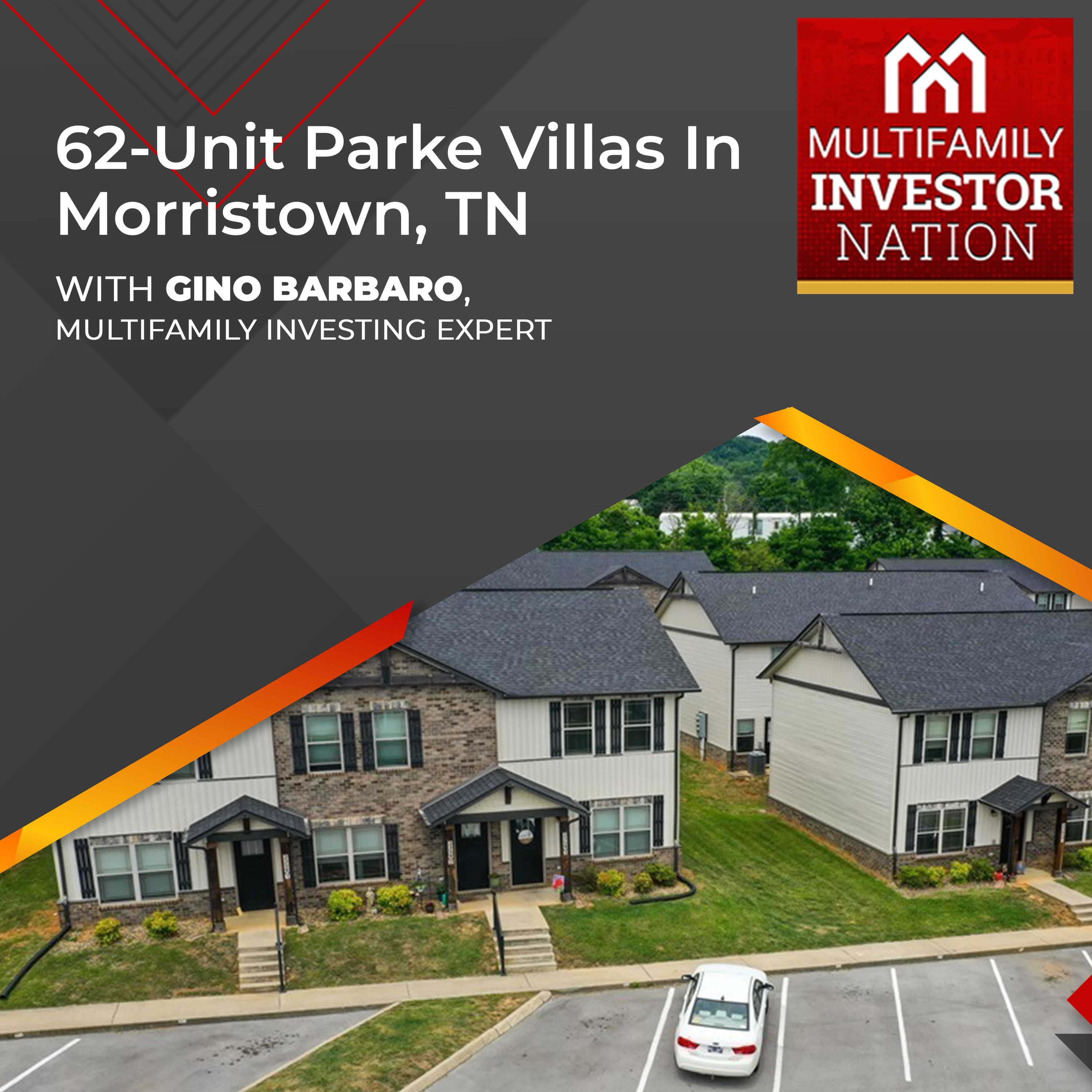 62-Unit Parke Villas In Morristown, TN With Gino Barbaro, Multifamily Investing Expert