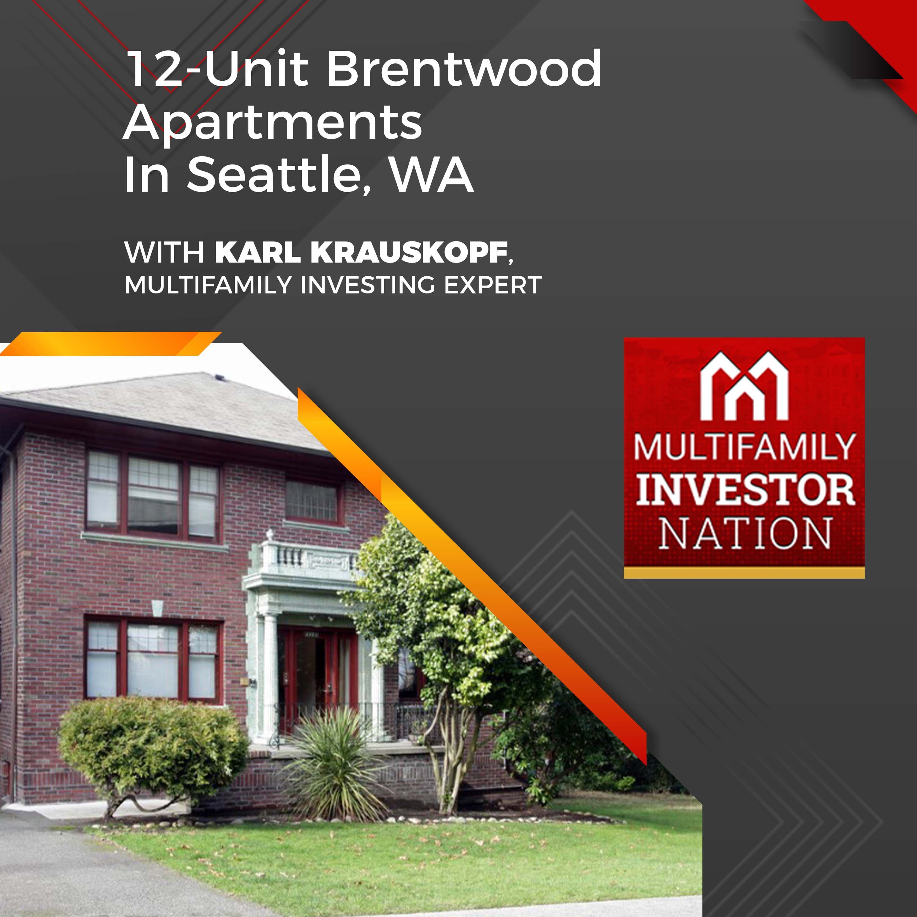 12-Unit Brentwood Apartments In Seattle, WA With Karl Krauskopf, Multifamily Investing Expert