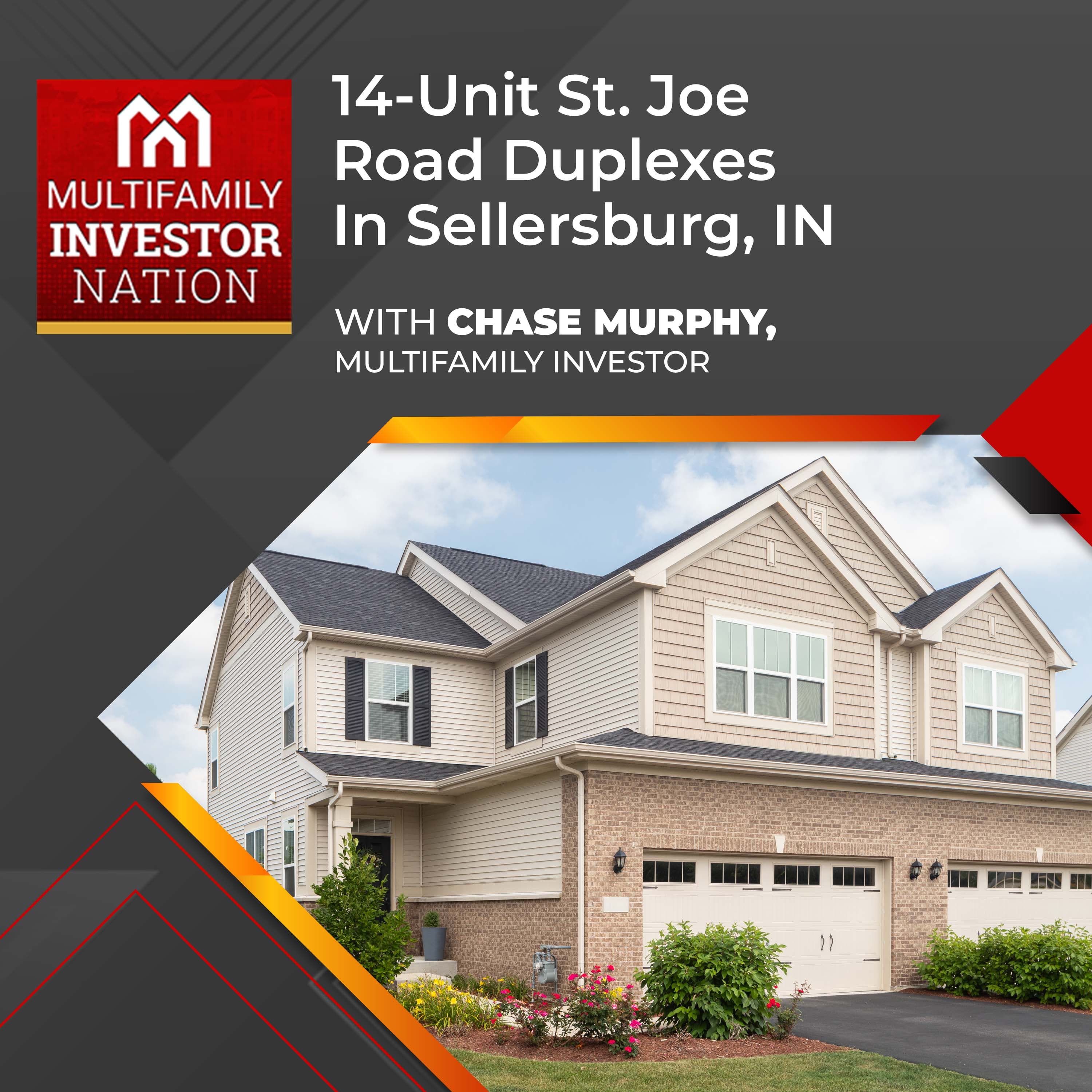 14-Unit St. Joe Road Duplexes in Sellersburg, IN With Chase Murphy, Multifamily Investor