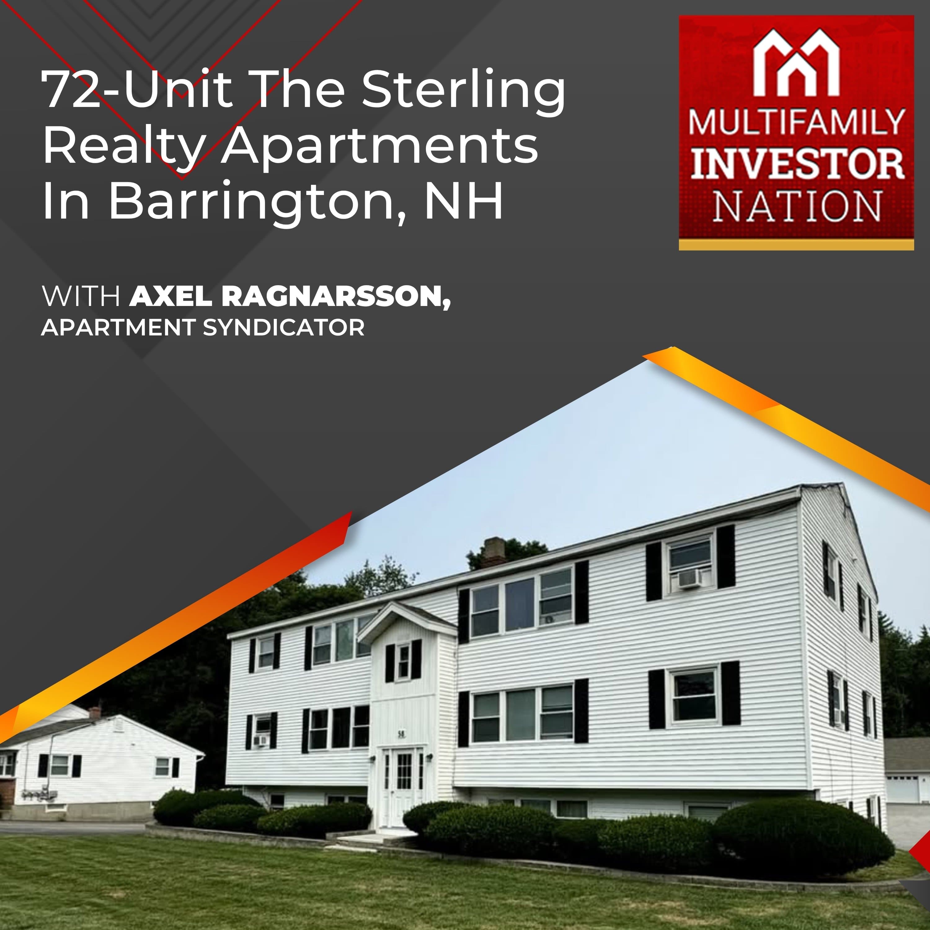 72-Unit The Sterling Realty Apartments In Barrington, NH With Axel Ragnarsson, Apartment Syndicator