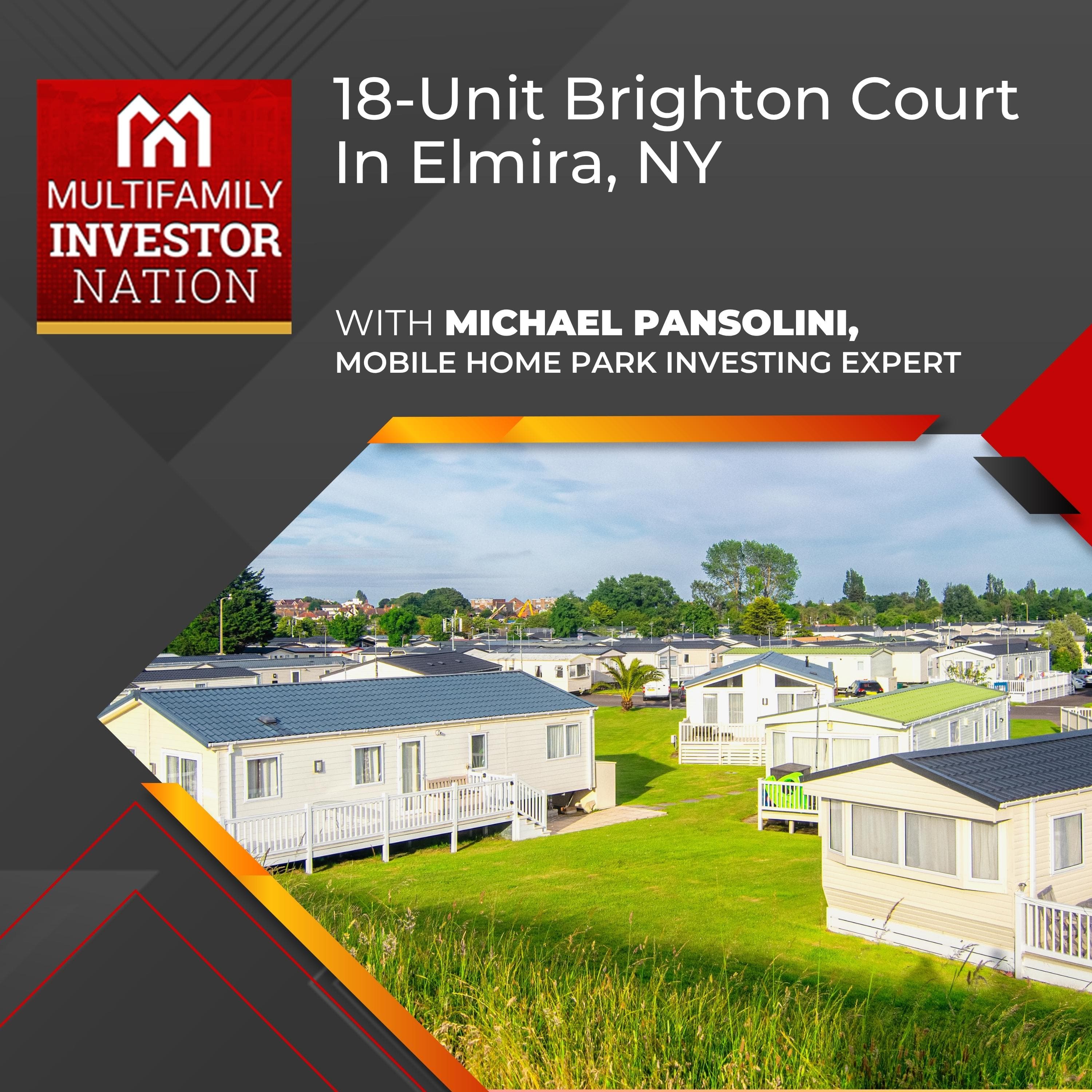 18-Unit Brighton Court In Elmira, NY With Michael Pansolini, Mobile Home Park Investing Expert