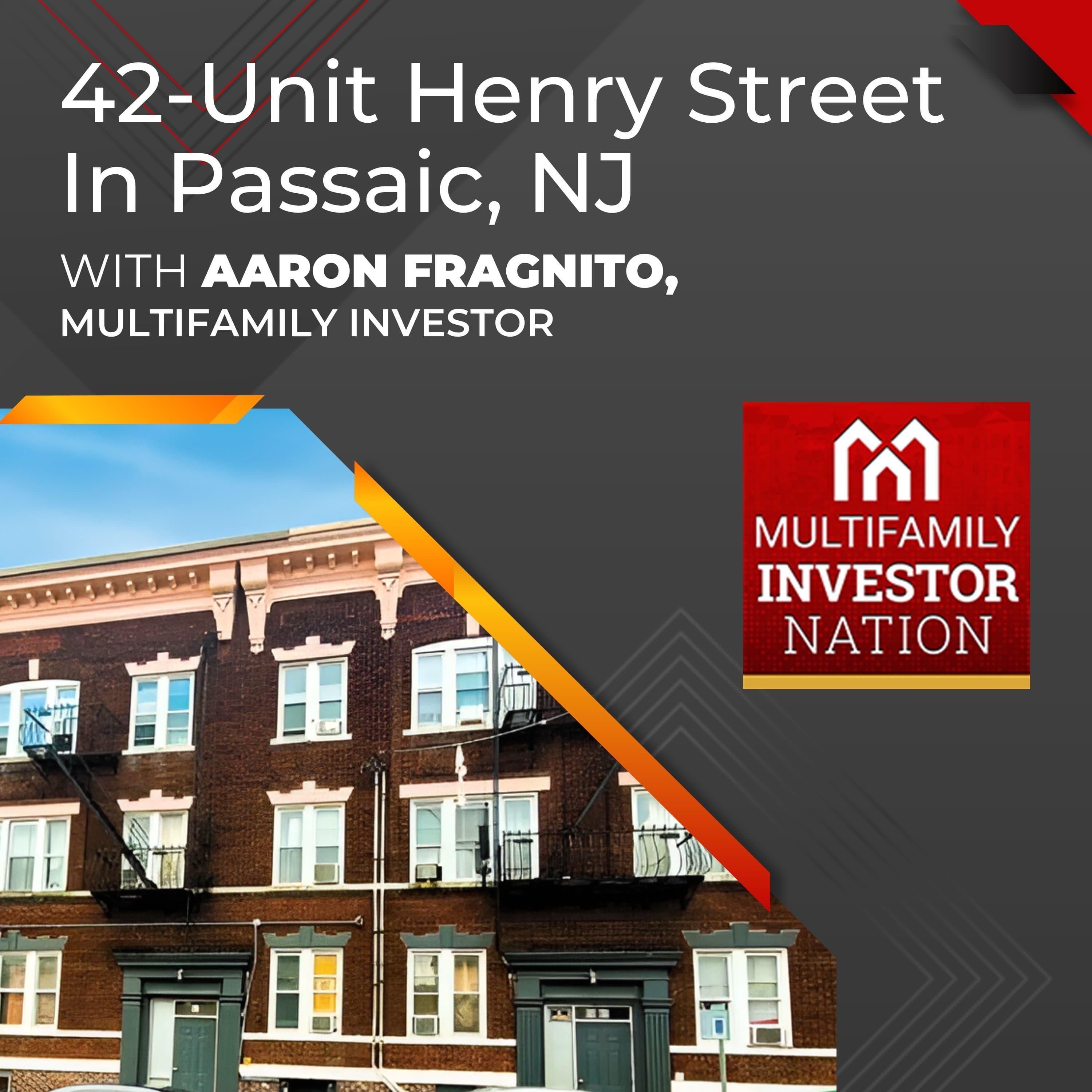 42-Unit Henry Street In Passaic, NJ With Aaron Fragnito, Multifamily Investor