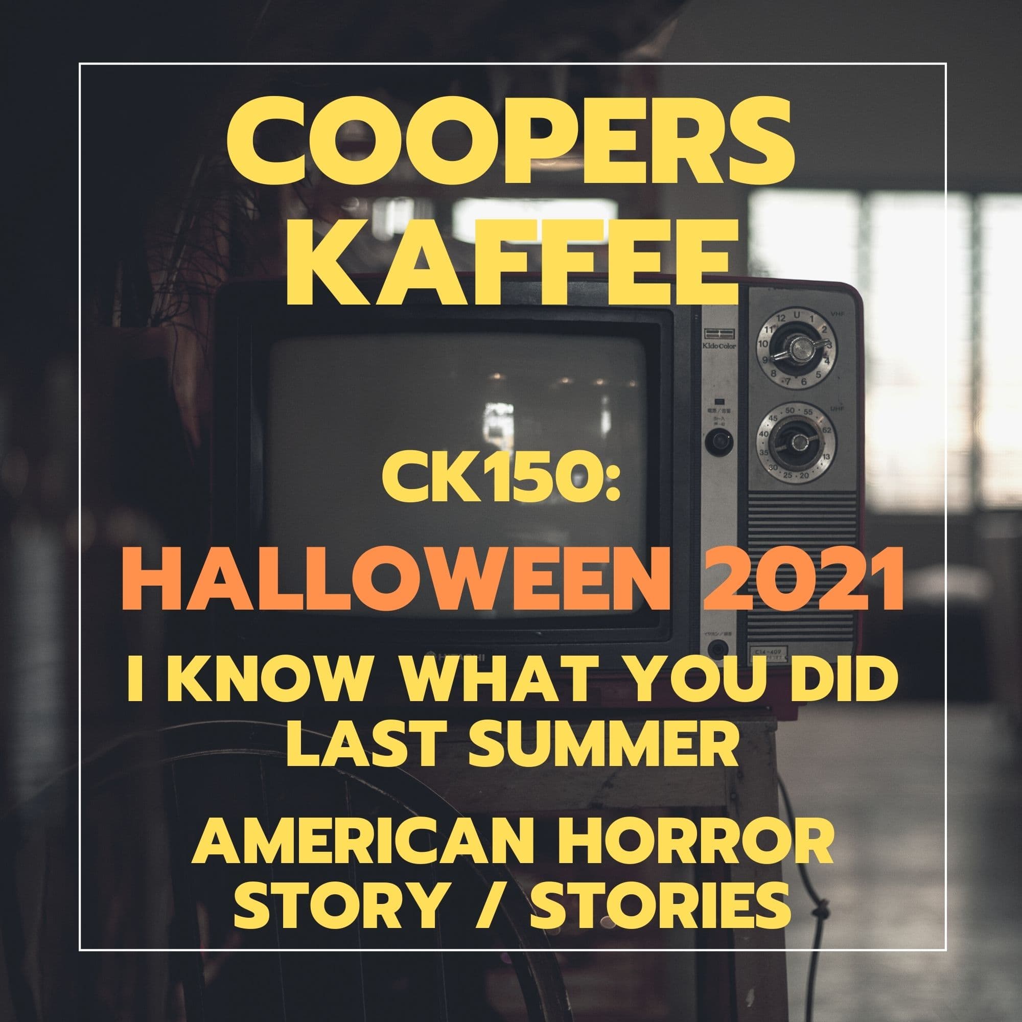 CK150: Halloween-Party mit "I Know What You Did Last Summer" und "American Horror Stories" (in 3D)
