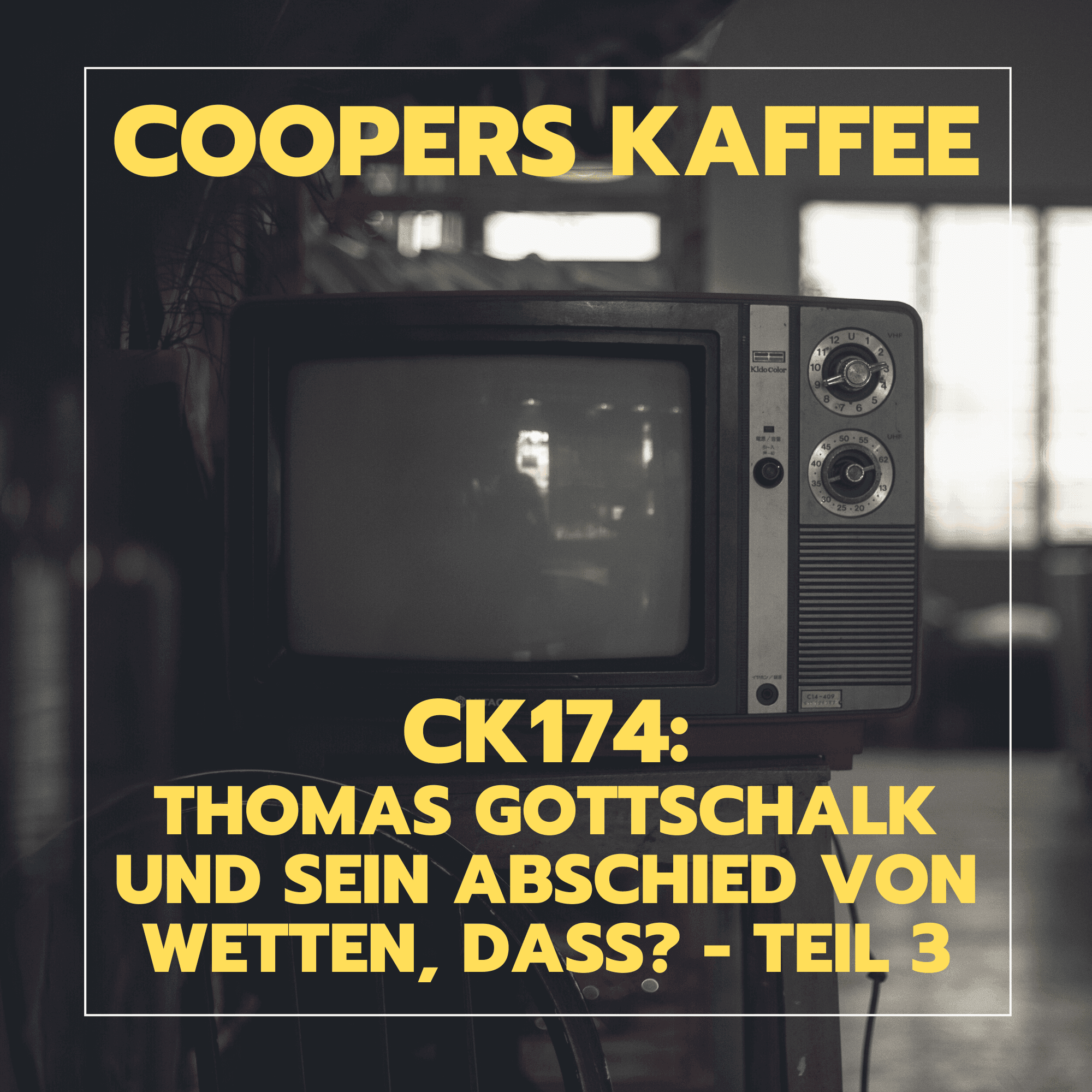 CK174: Thomas Gottschalk und sein Abschied von Wetten, dass? - Teil 3