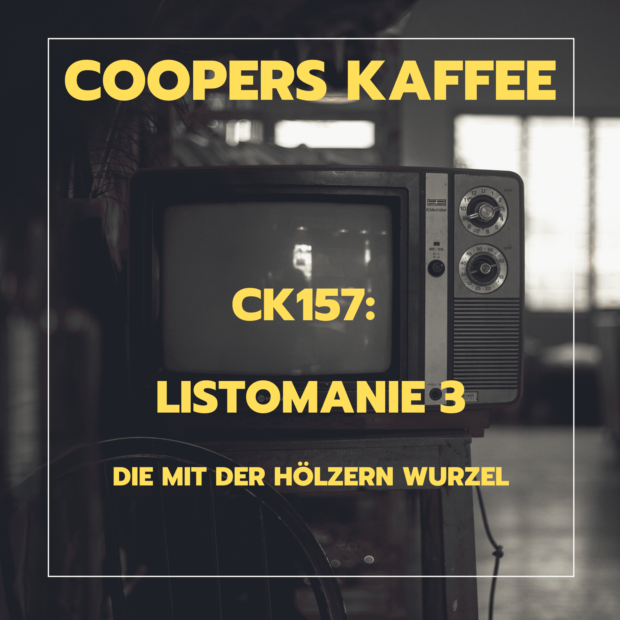 CK157: Listomanie 3 - Die mit der hölzern Wurzel