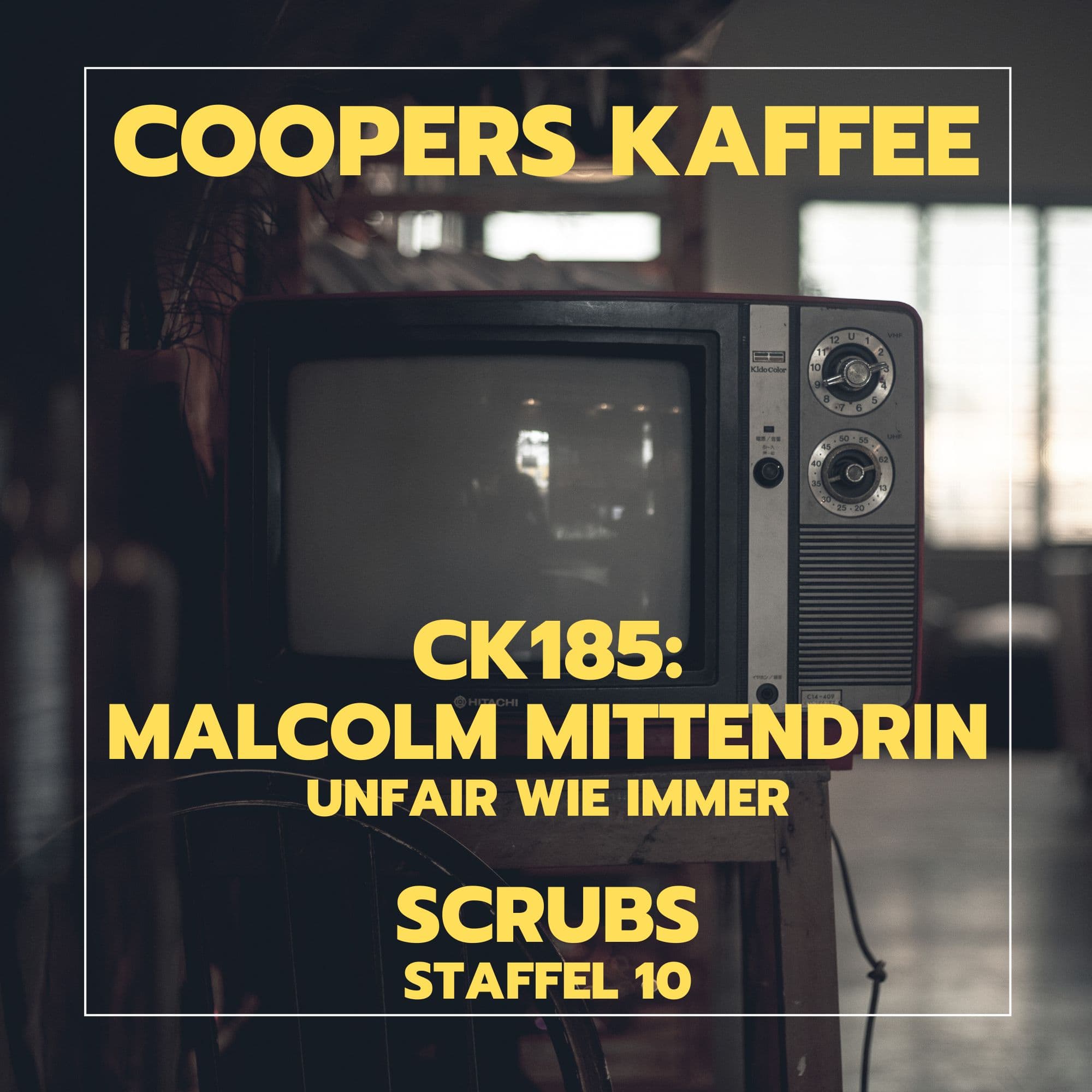 CK185: Die Neuauflagen von Malcolm mittendrin und Scrubs