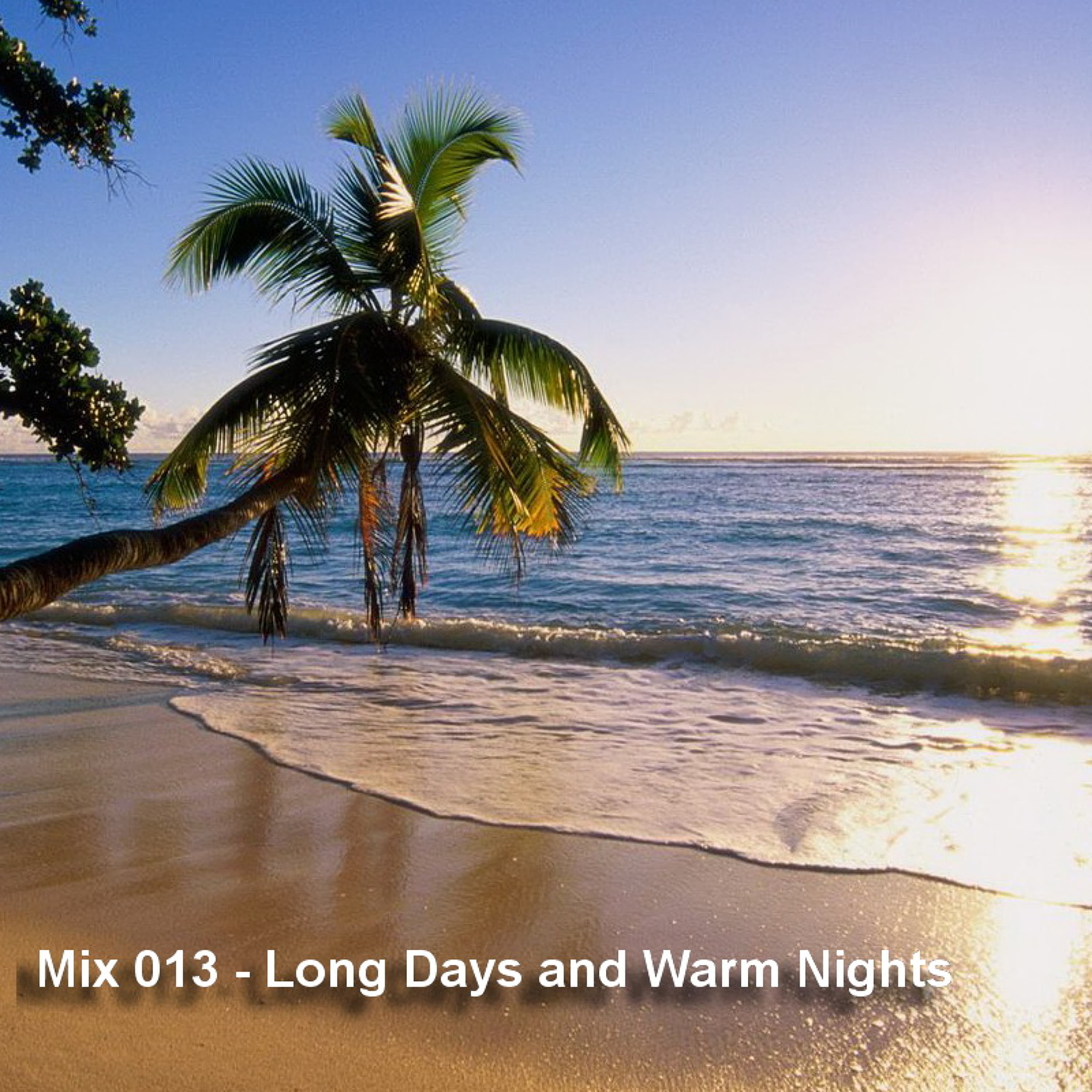 Mix 013 - Long Days and Warm Nights