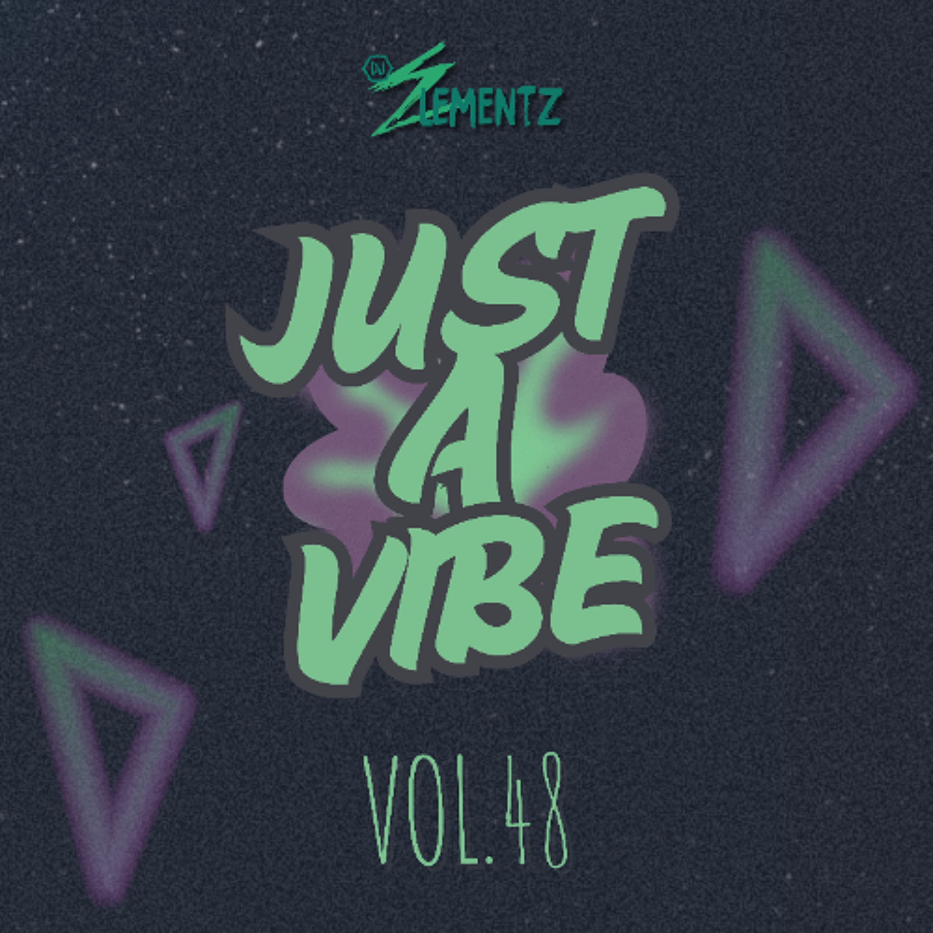 JUST A VIBE ( VOL.48 ) DJ ELEMENTZ | BASHMENT MIX 2025 | SOCA MIX 2025 | REMIX 2025