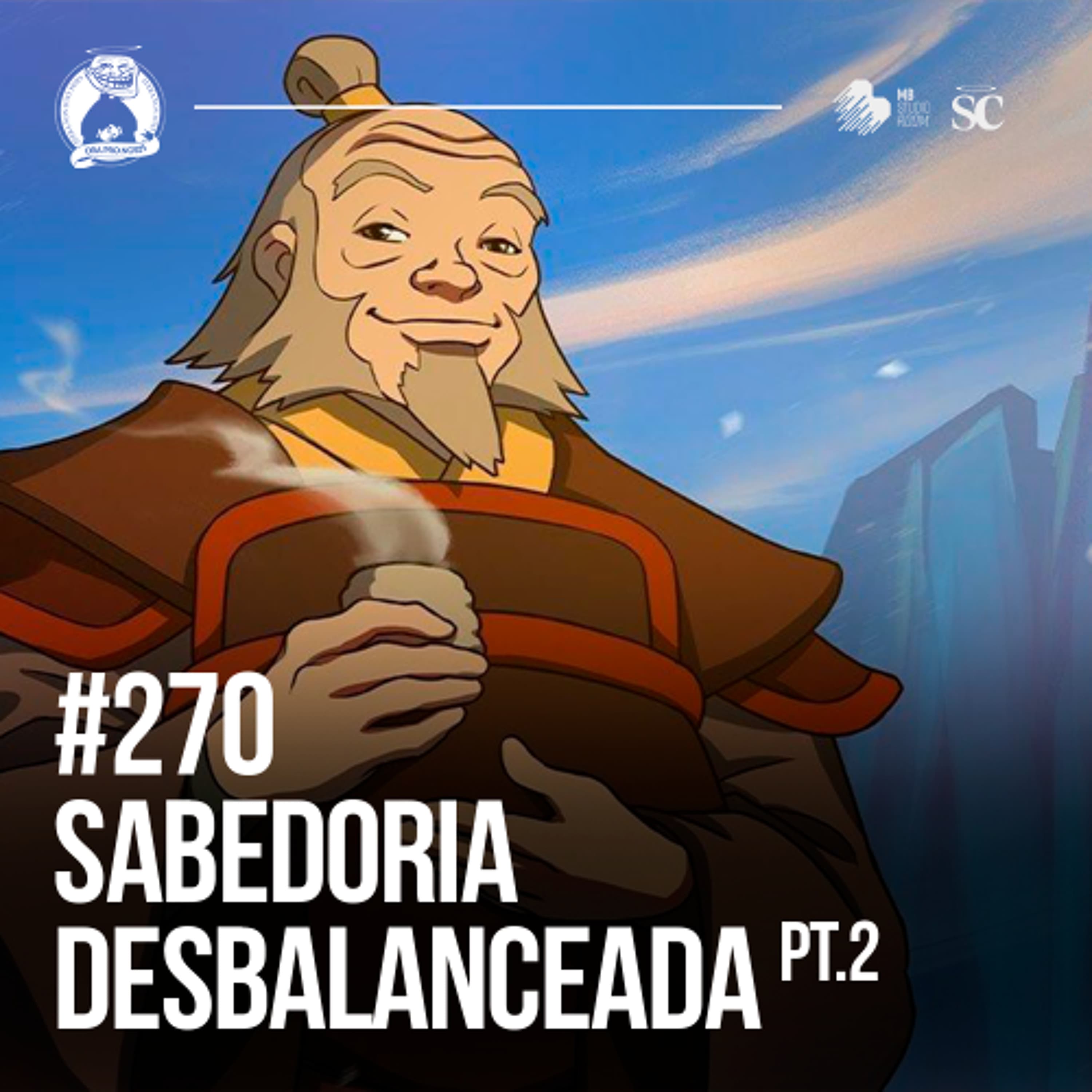 270 - SABEDORIA Desbalanceada (parte 02)  | Santa Zuera