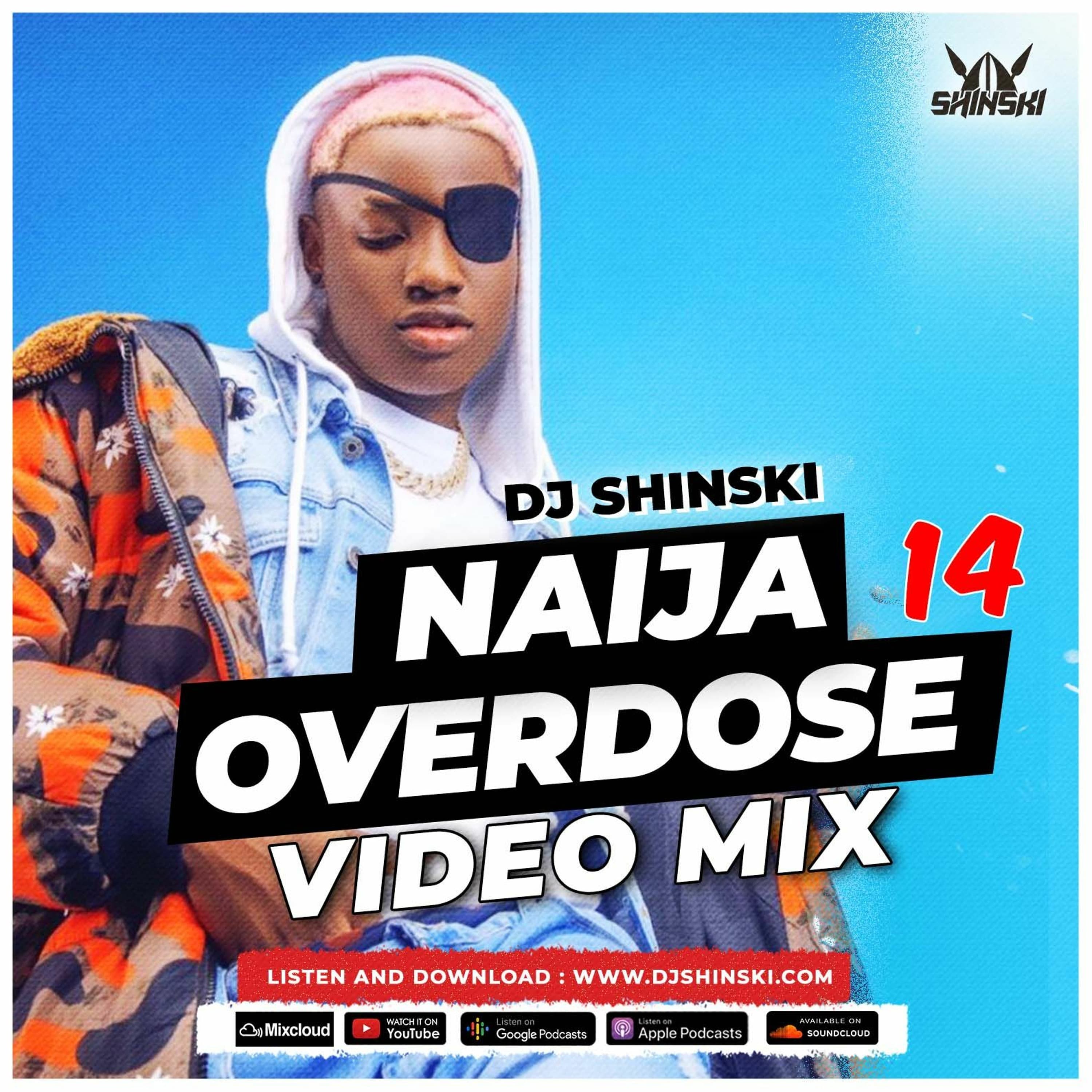 Naija Overdose Mix 14 [Cough, Rush, Asiwaju, Asake, Burna Boy, Kizz Daniel, Ruger, Ku Lo Sa, Rema]