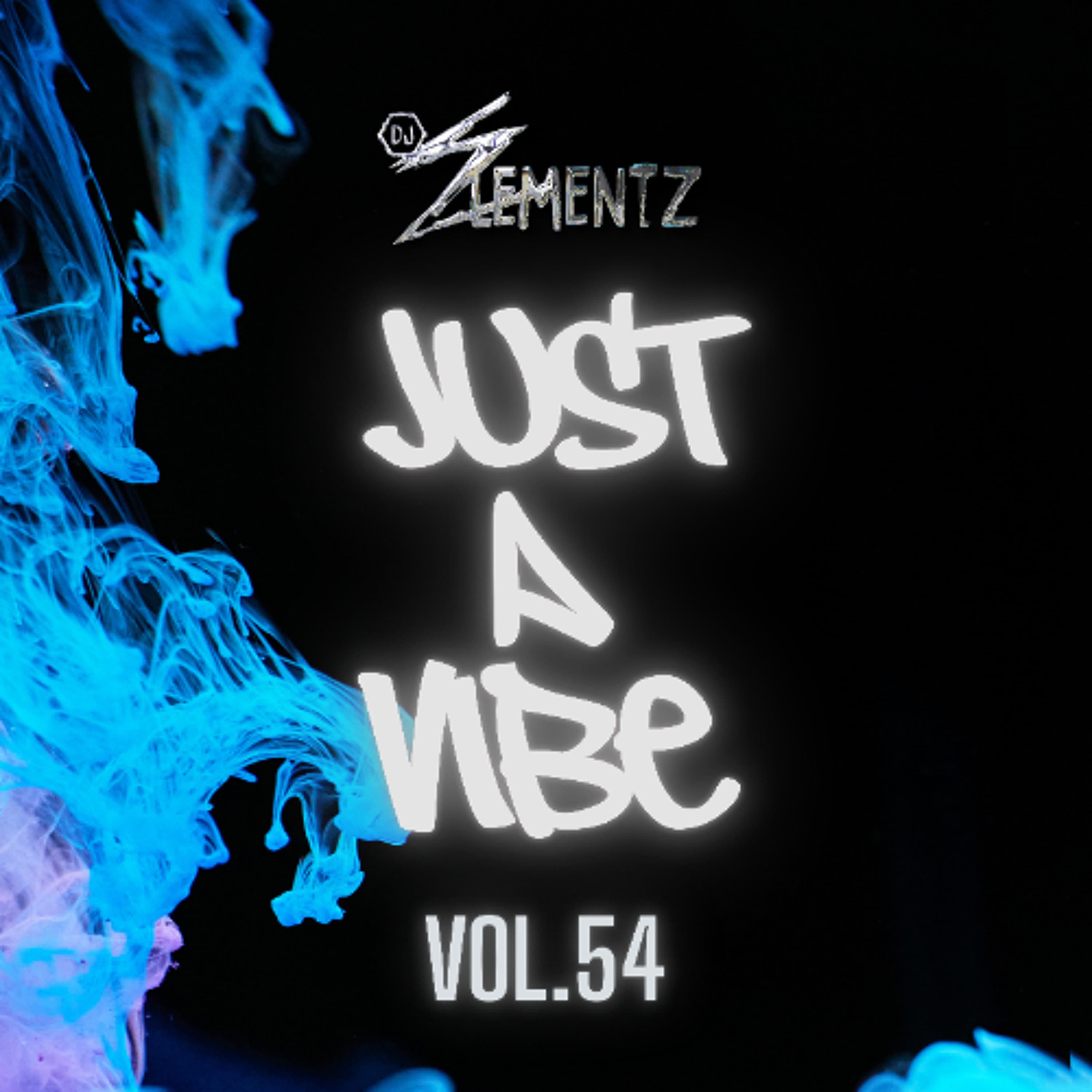 JUST A VIBE ( VOL.54) | HITS ONLY | THROWBACK HIPHOP RNB