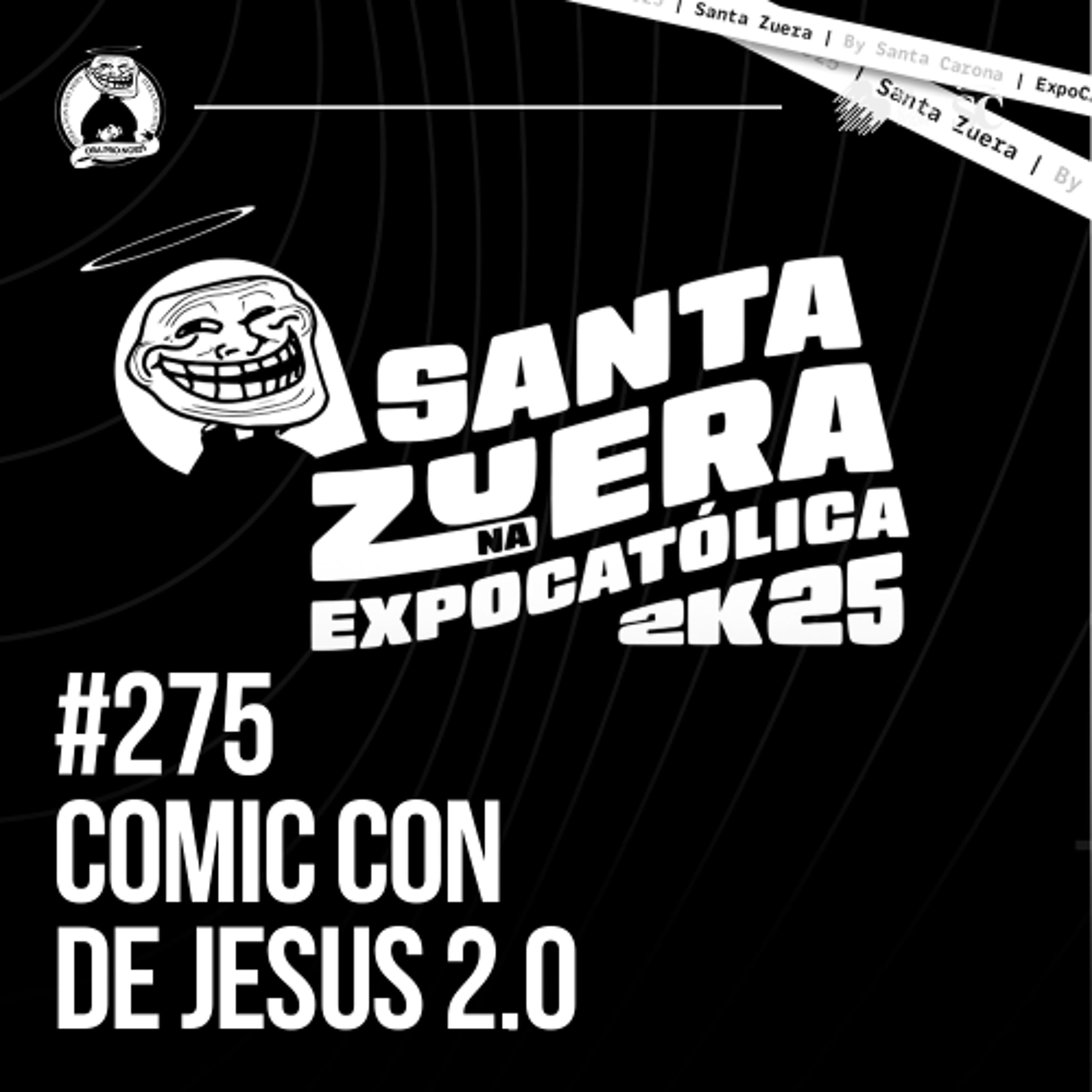 #275 - A Comic Con de Jeus 2.0