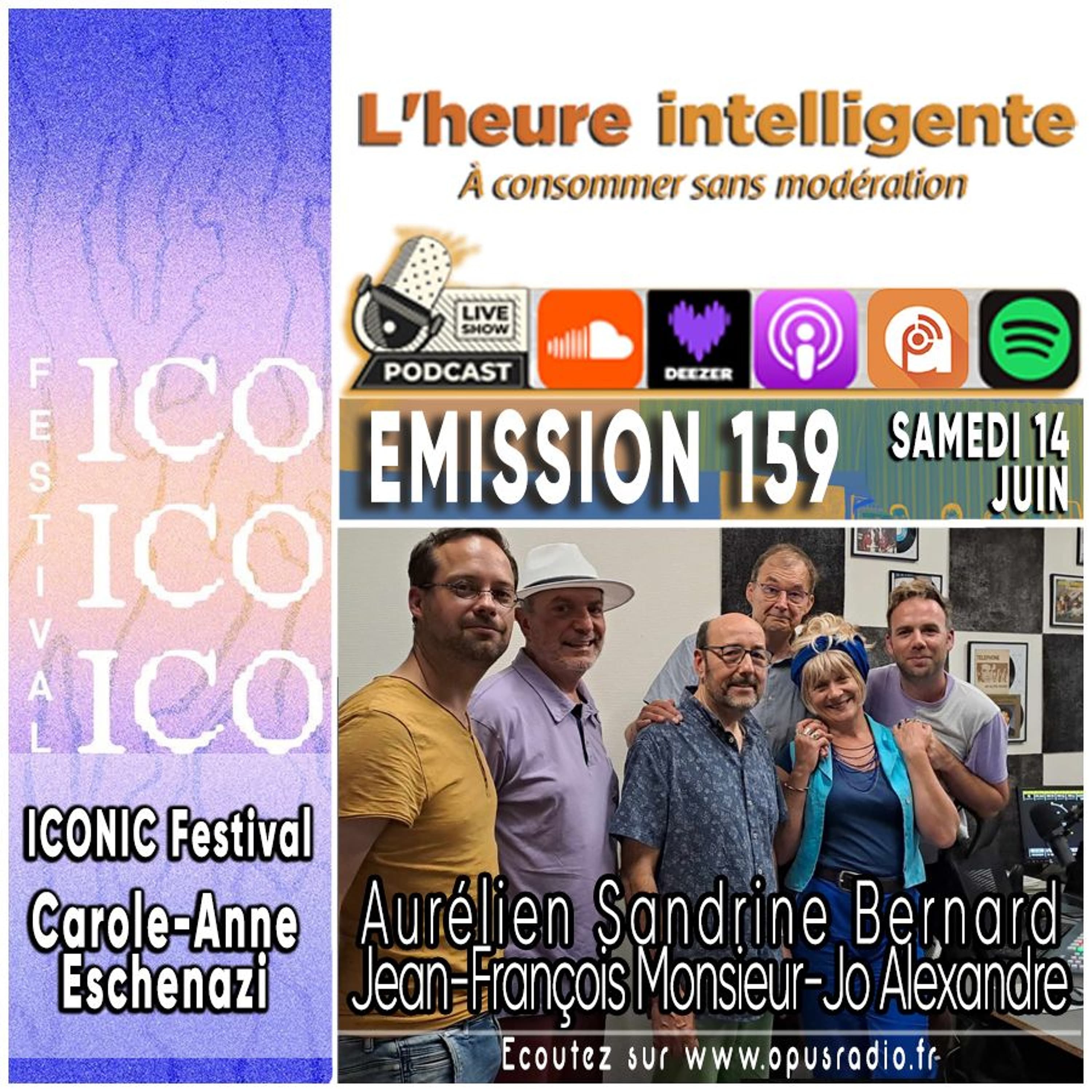 L’heure intelligente EM159 - 14/06/25 : Iconic Festival et Carole-Anne Eschenazi - Auteur