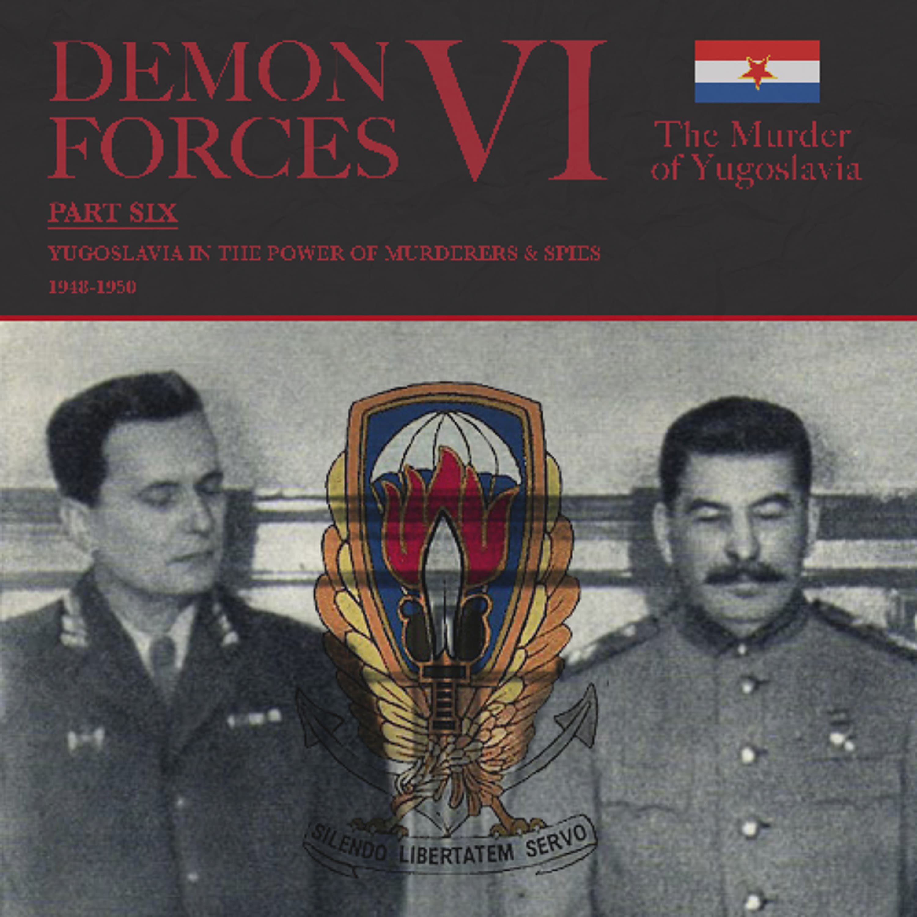 *PREVIEW* [#249] DEMON FORCES VI, Part 6: Yugoslavia in the Power of Murderers and Spies