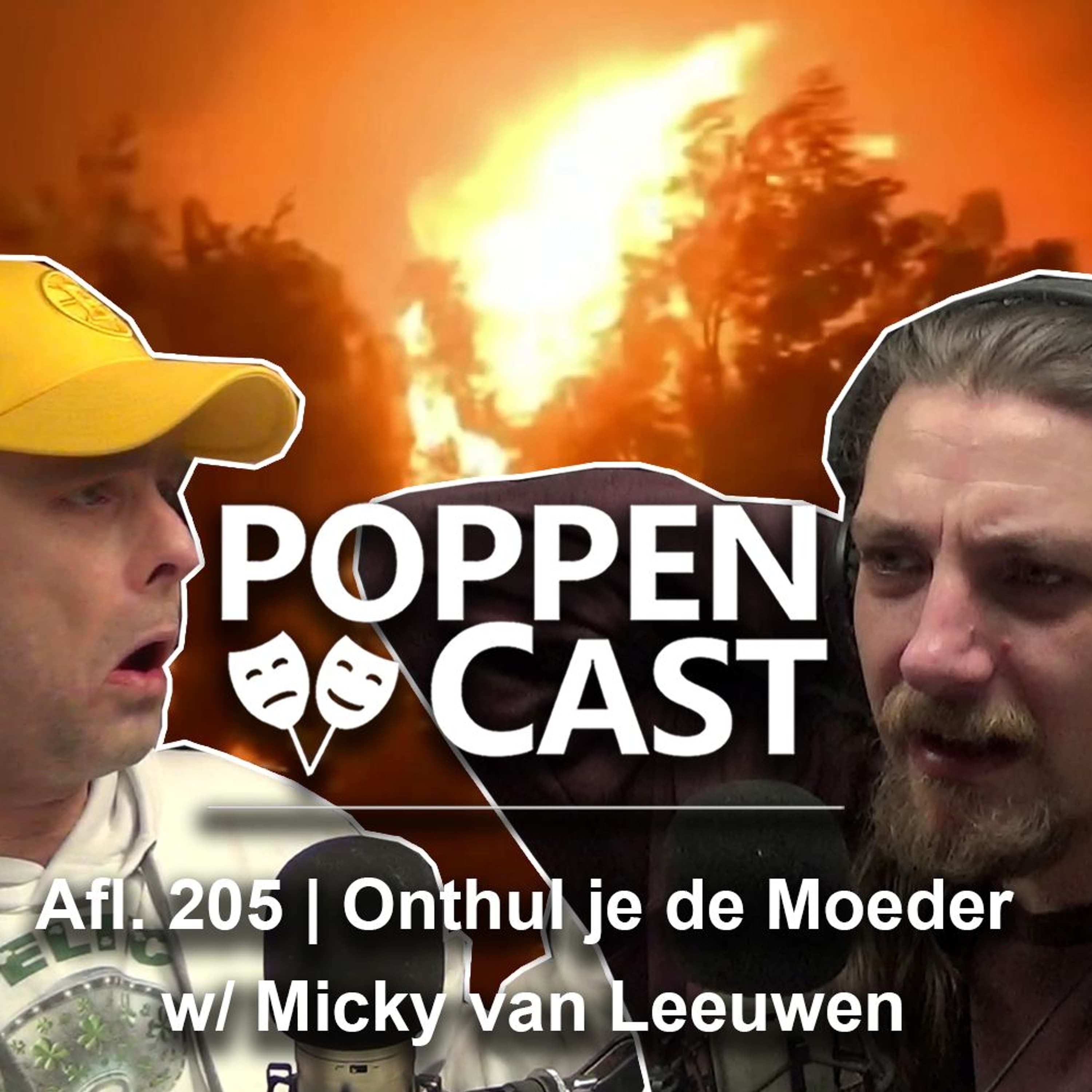 #205 | Onthul Je De Moeder w/ Micky van Leeuwen
