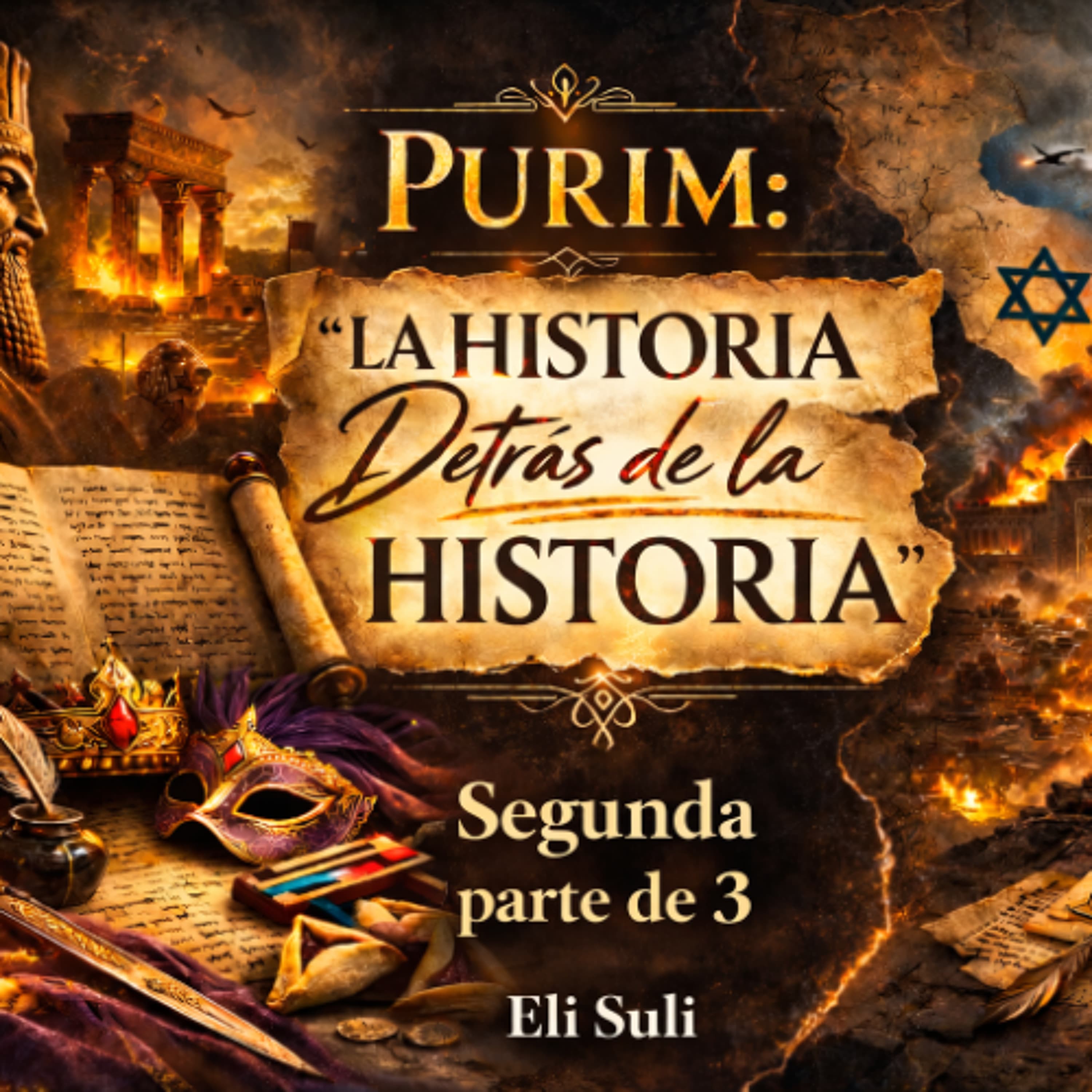 PURIM LA HISTORIA DETRAS DE LA HISTORIA (Parte 2-3)