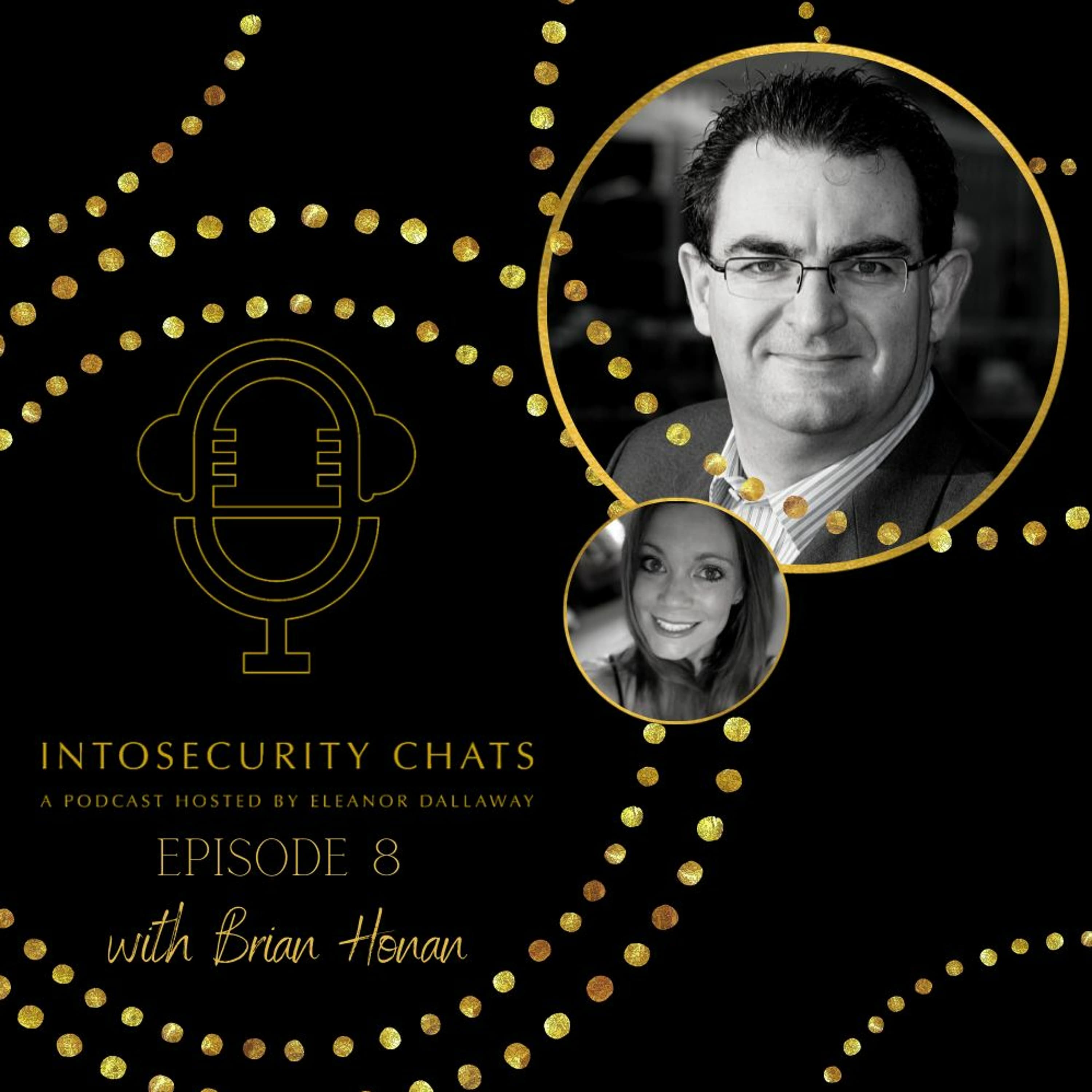 IntoSecurity Chats, Episode 8: Brian Honan, brought to you by HP