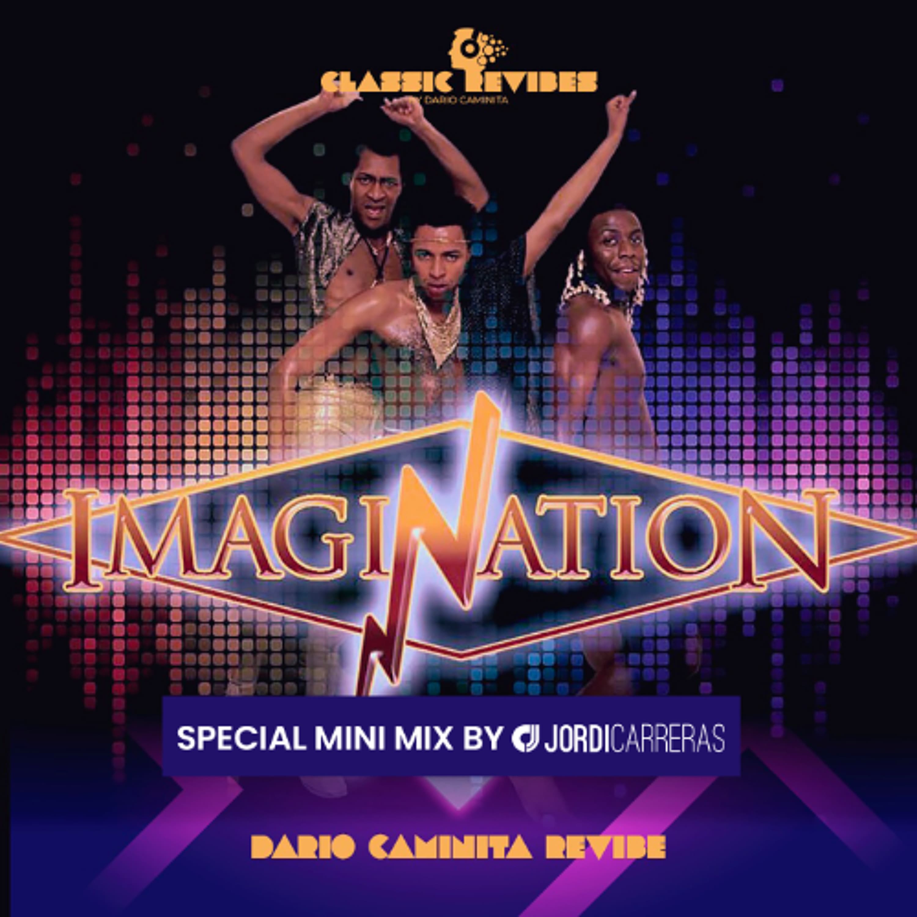 IMAGINATION SPECIAL MINI MIX (Revibes by Dario Caminita)  - Minimixed by Jordi Carreras