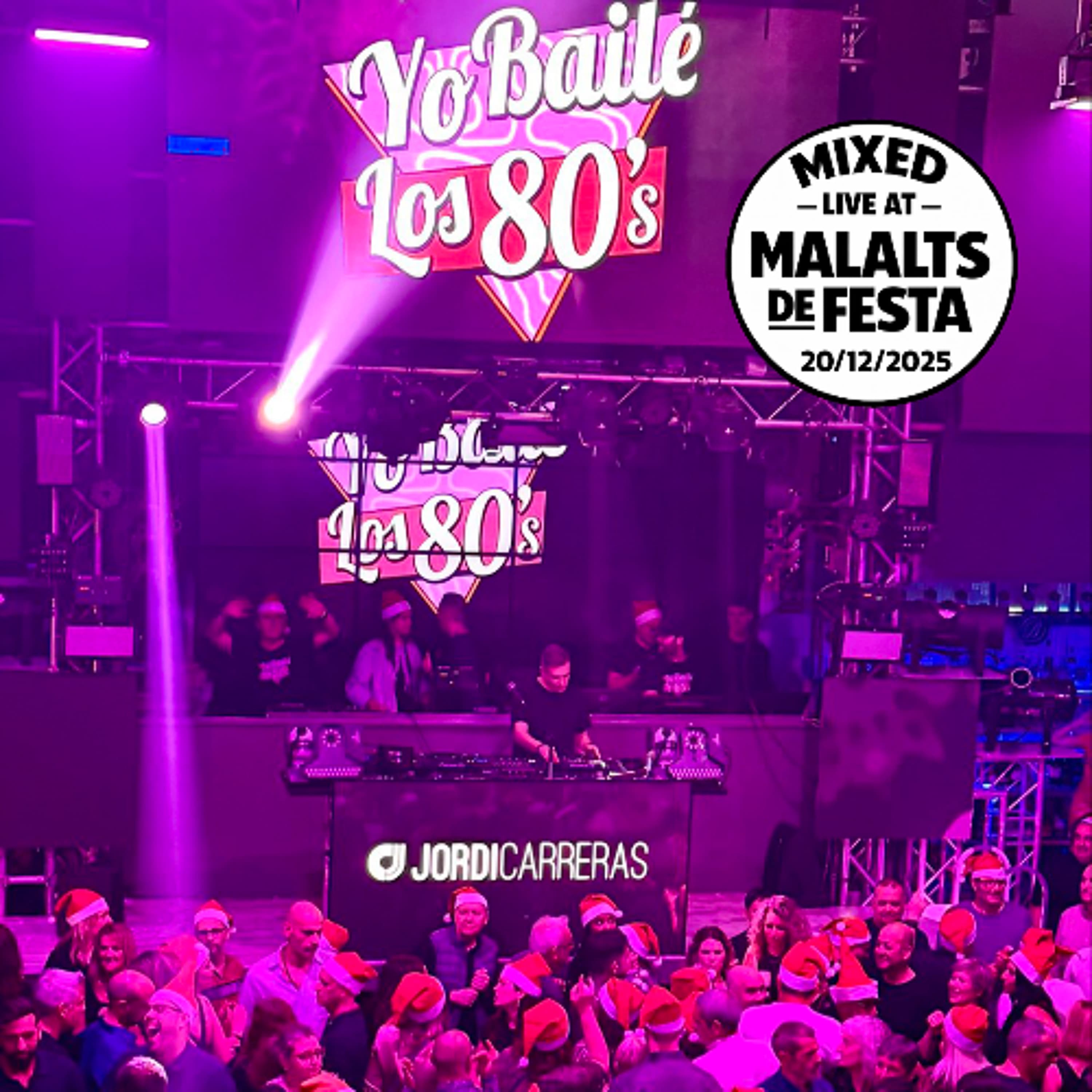 YO BAILÉ LOS 80s | 20-12-25 | - Mixed Live at Malalts de Festa by Jordi Carreras