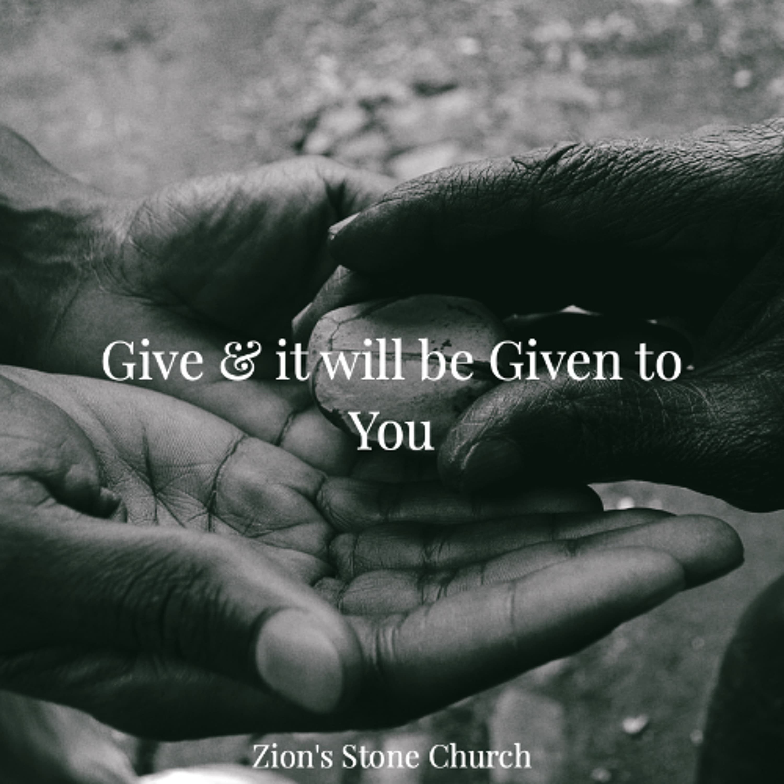 Give & it will be Given to You