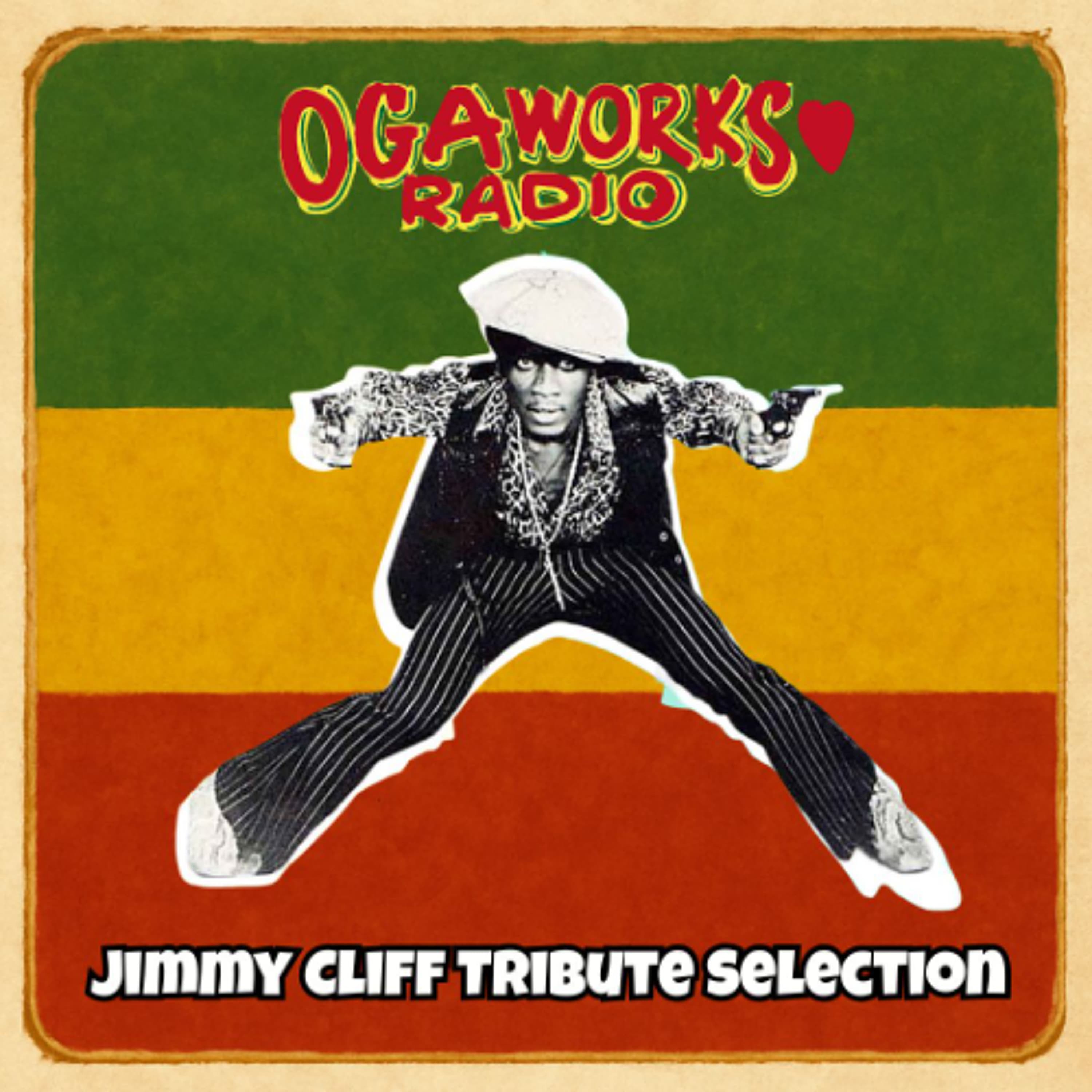 OGAWORKS RADIO Jimmy Cliff Tribute Selection