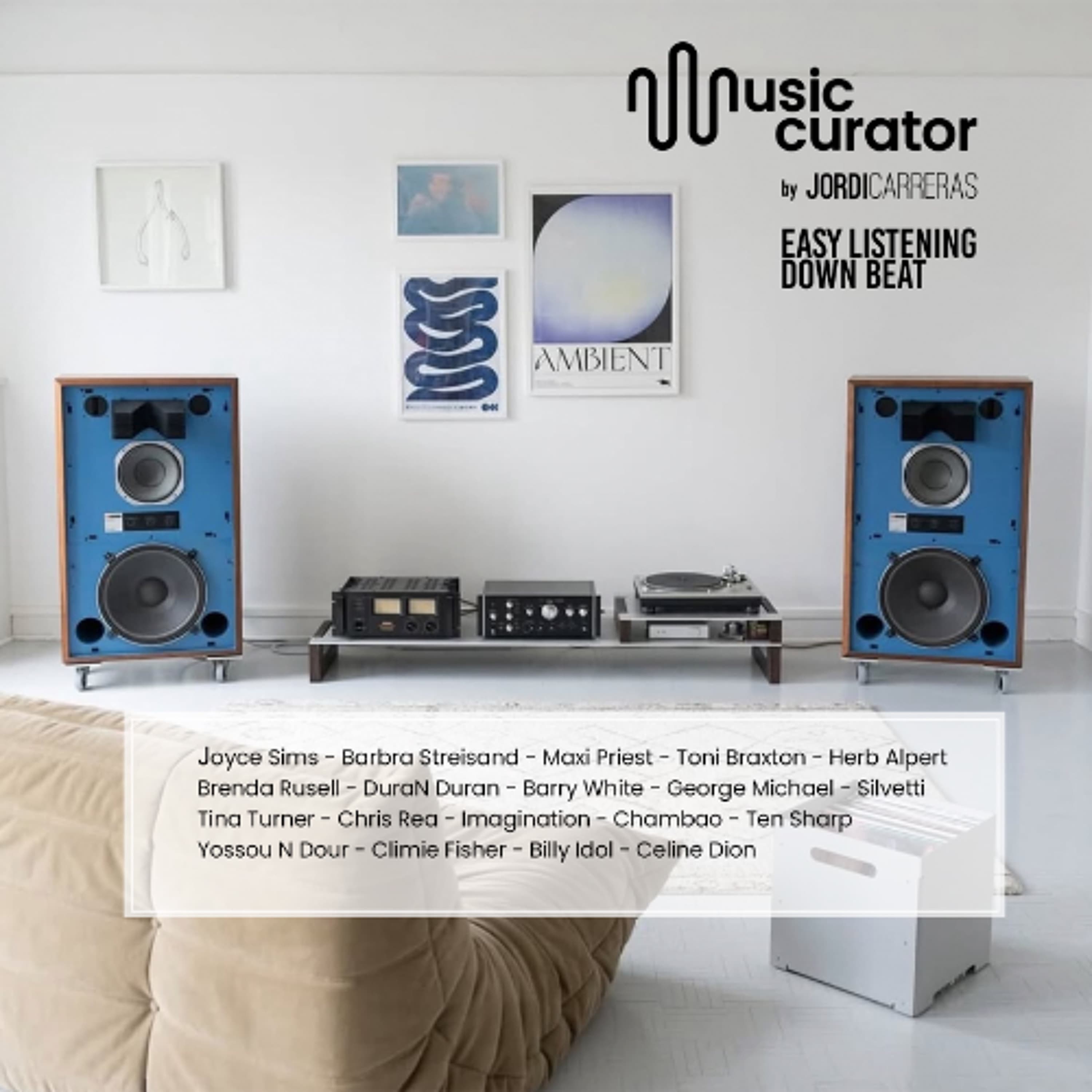 MUSIC CURATOR. Easy Listening Down Beat. - Mixed & Curated by Jordi Carreras