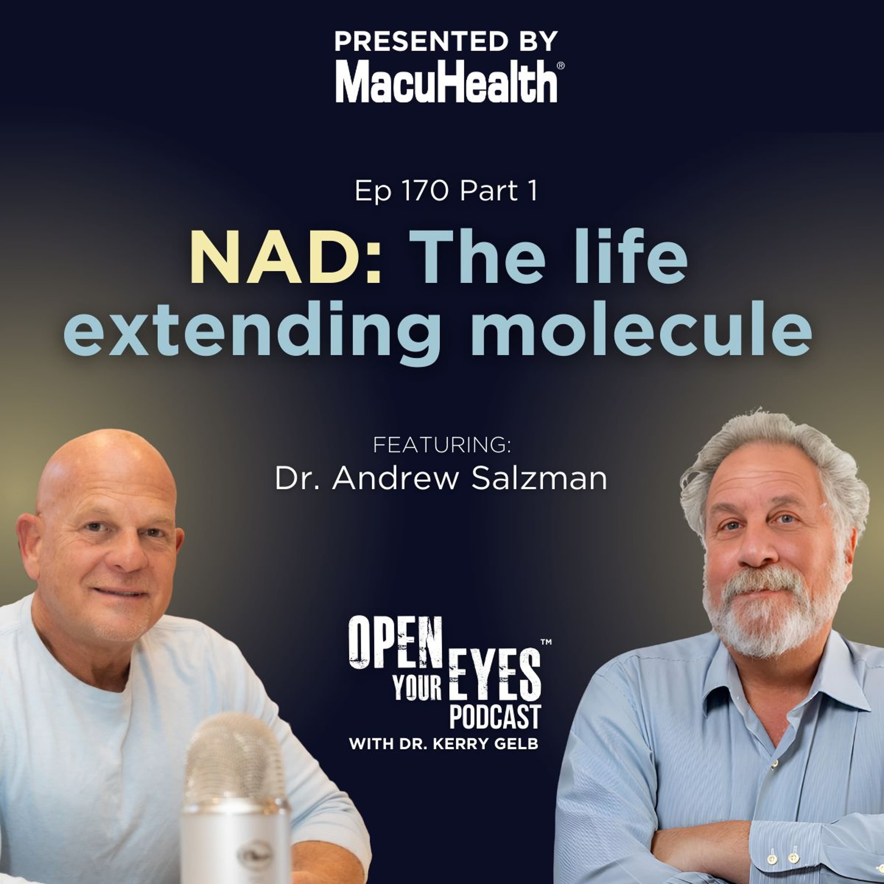 Ep. 170 Part 1 - "The life extending molecule" Dr. Andrew Salzman