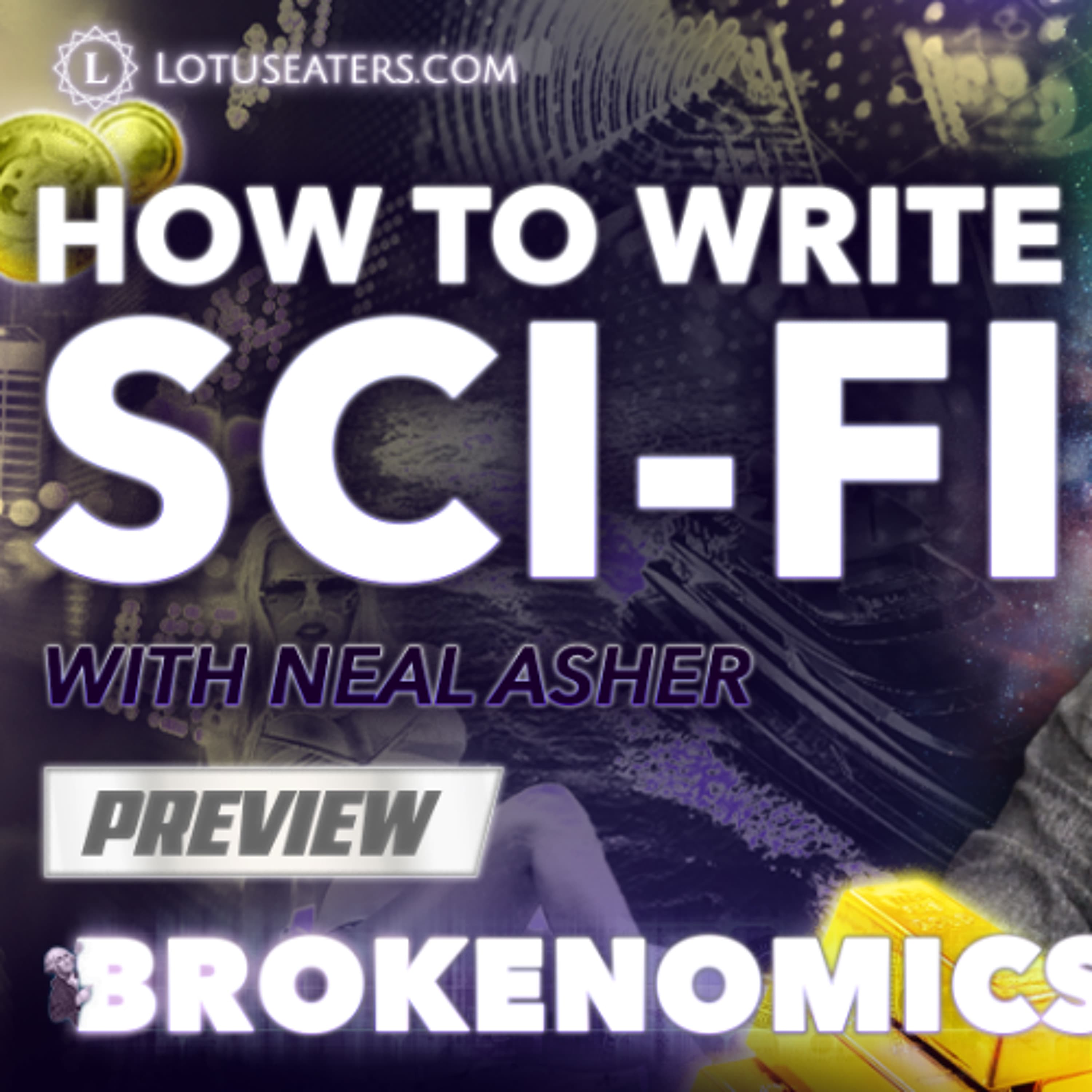 PREVIEW: Brokenomics | Become a best selling author with Neal Asher