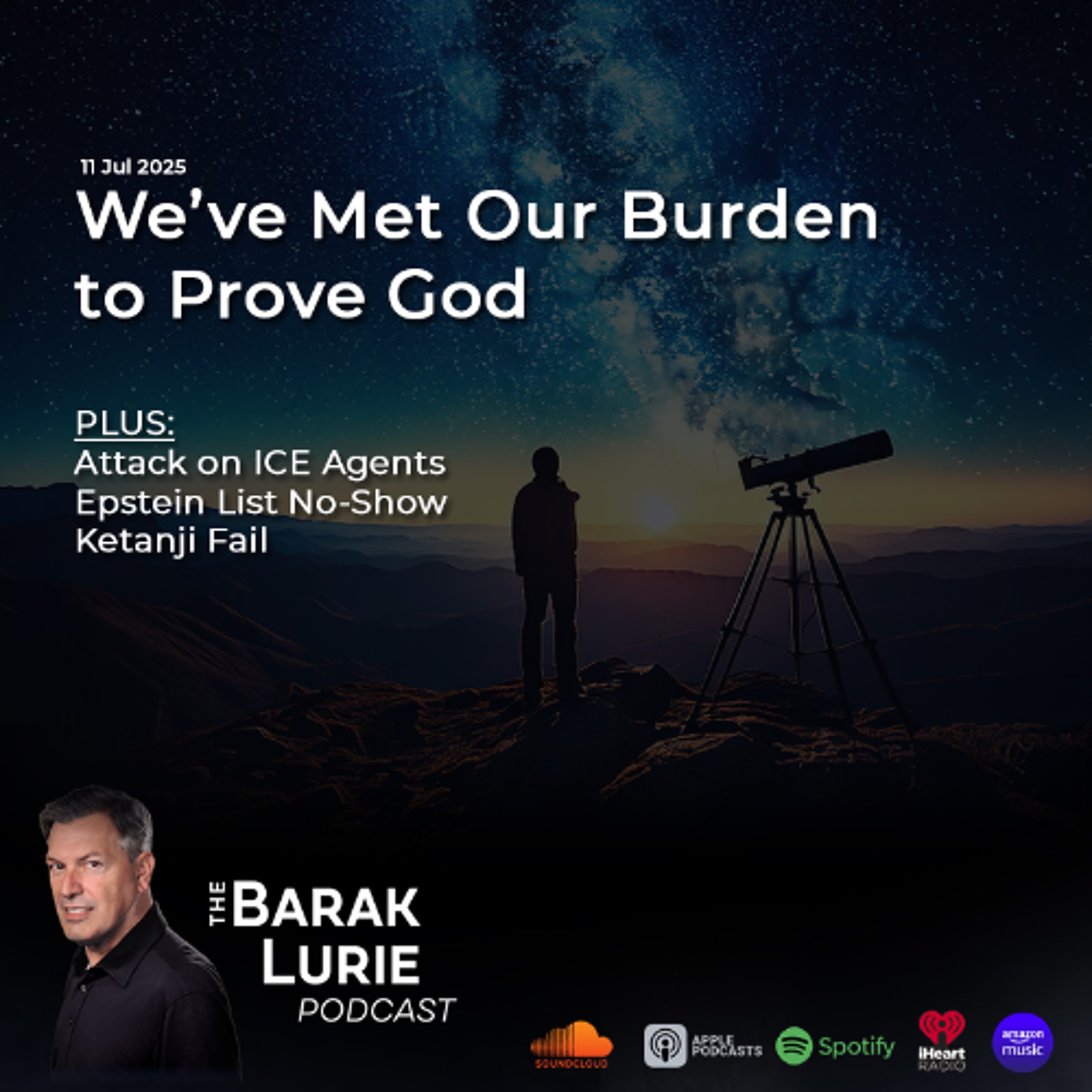 THEME-We've Met Our Burden to Prove God; Attack on ICE Agents; Epstein List No-Show; Ketanji Fail