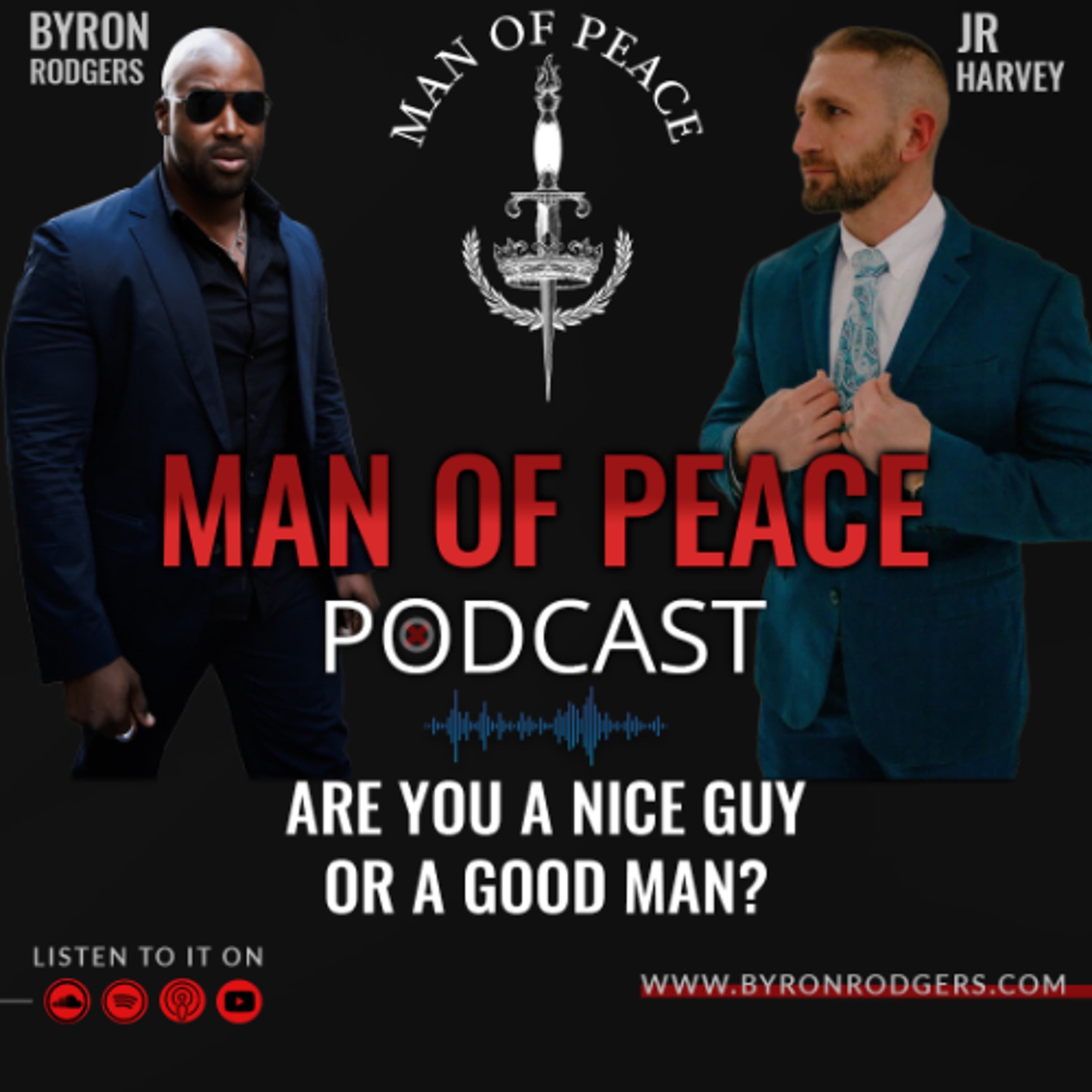 Are You a Nice Guy or a Good Man?🎙️Man of Peace Podcast (EP 14)