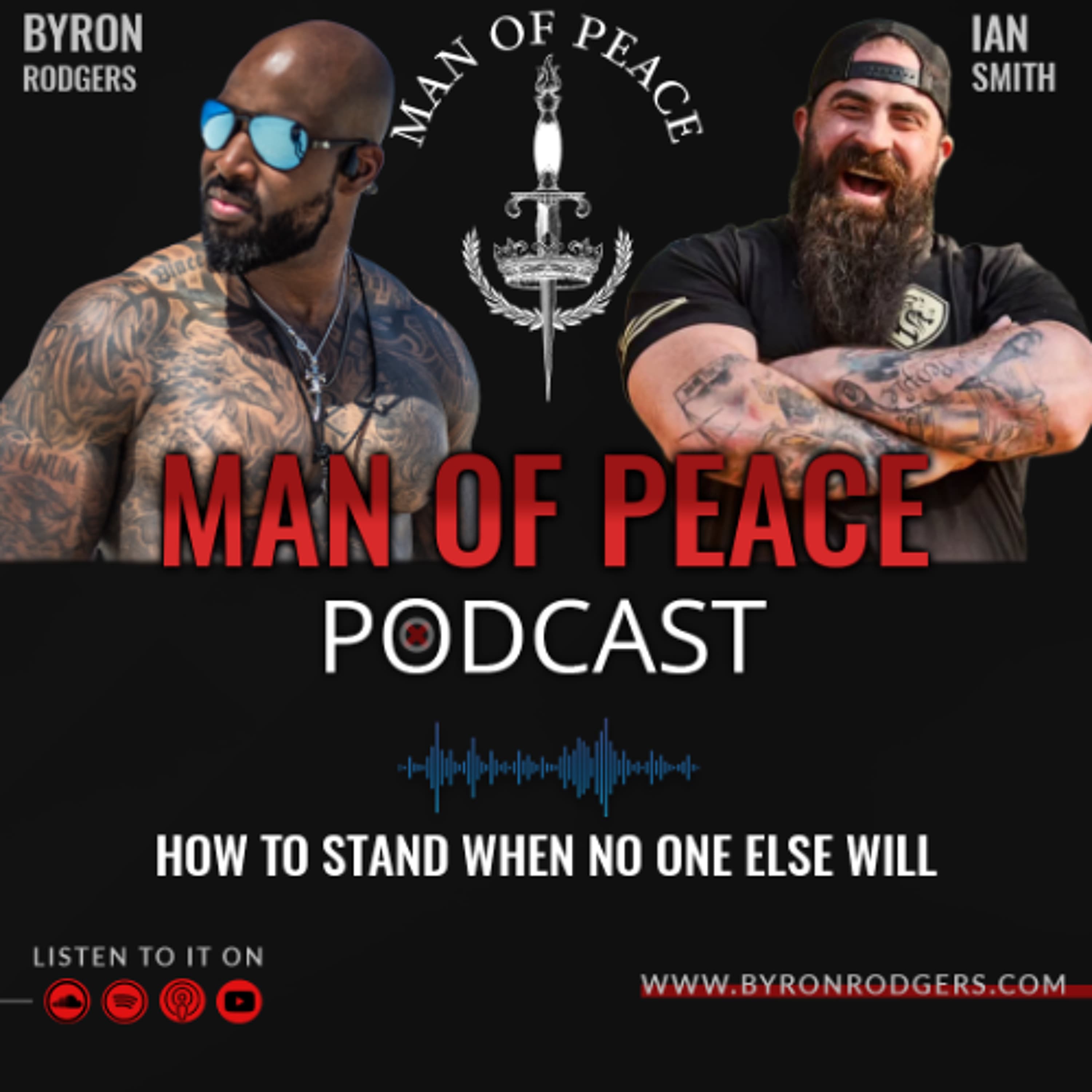How to Stand When No One Else Will - Ian Smith🎙️Man of Peace Podcast (EP 10)
