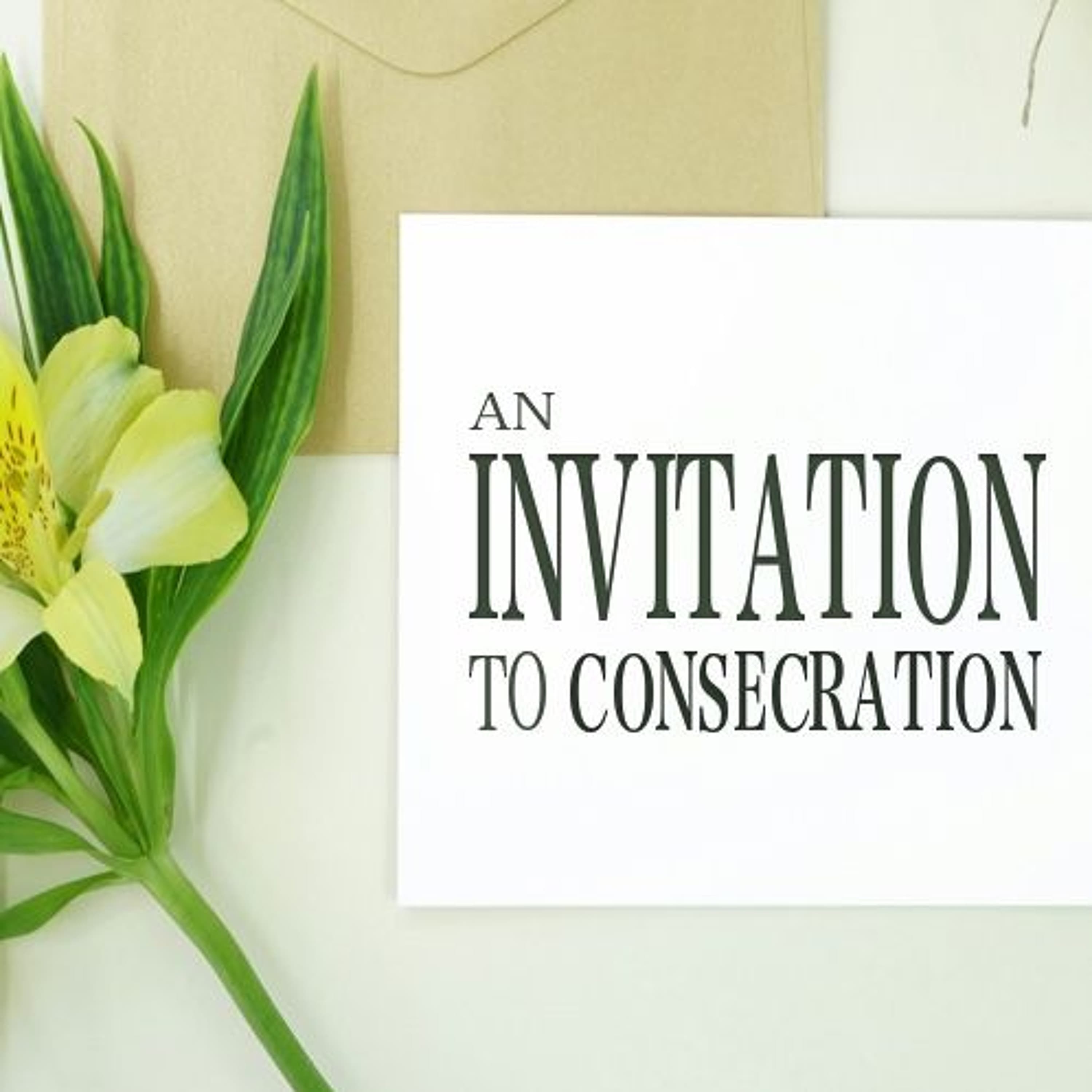 An Invitation to Consecration