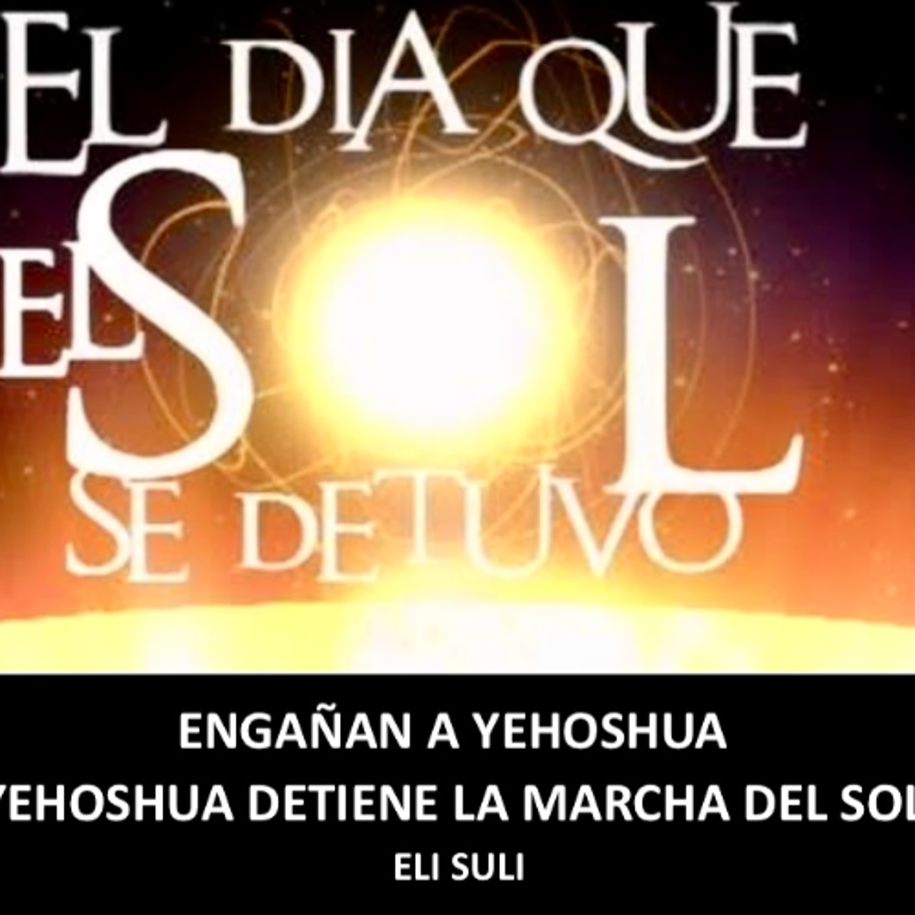 YEHOSHUA ES ENGAÑADO POR LOS GUIVONIM Y YEHOSHUA DETIENE EL SOL DURANTE 36 HORAS