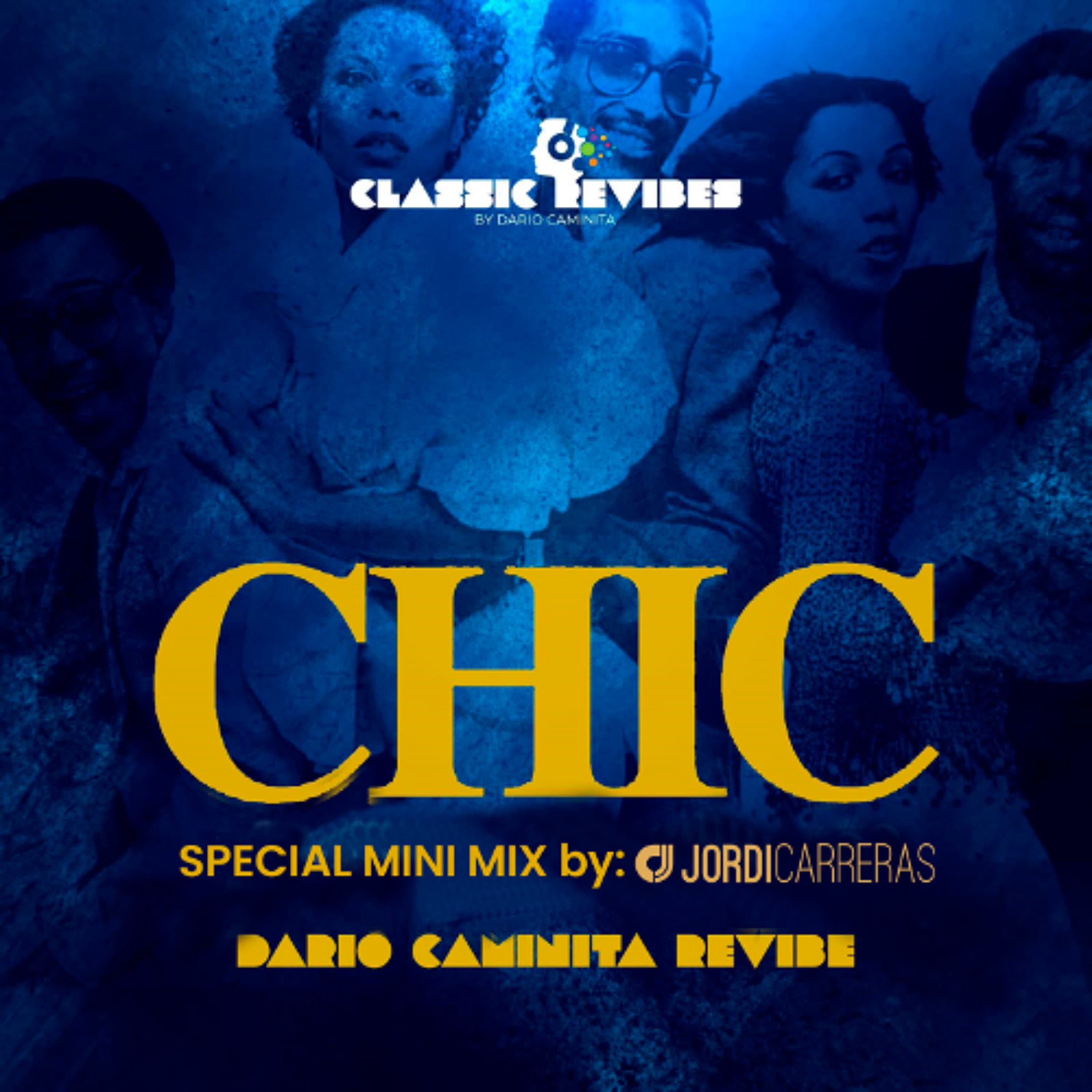 CHIC SPECIAL MINI MIX (Revibes by Dario Caminita) - Minimixed by Jordi Carreras