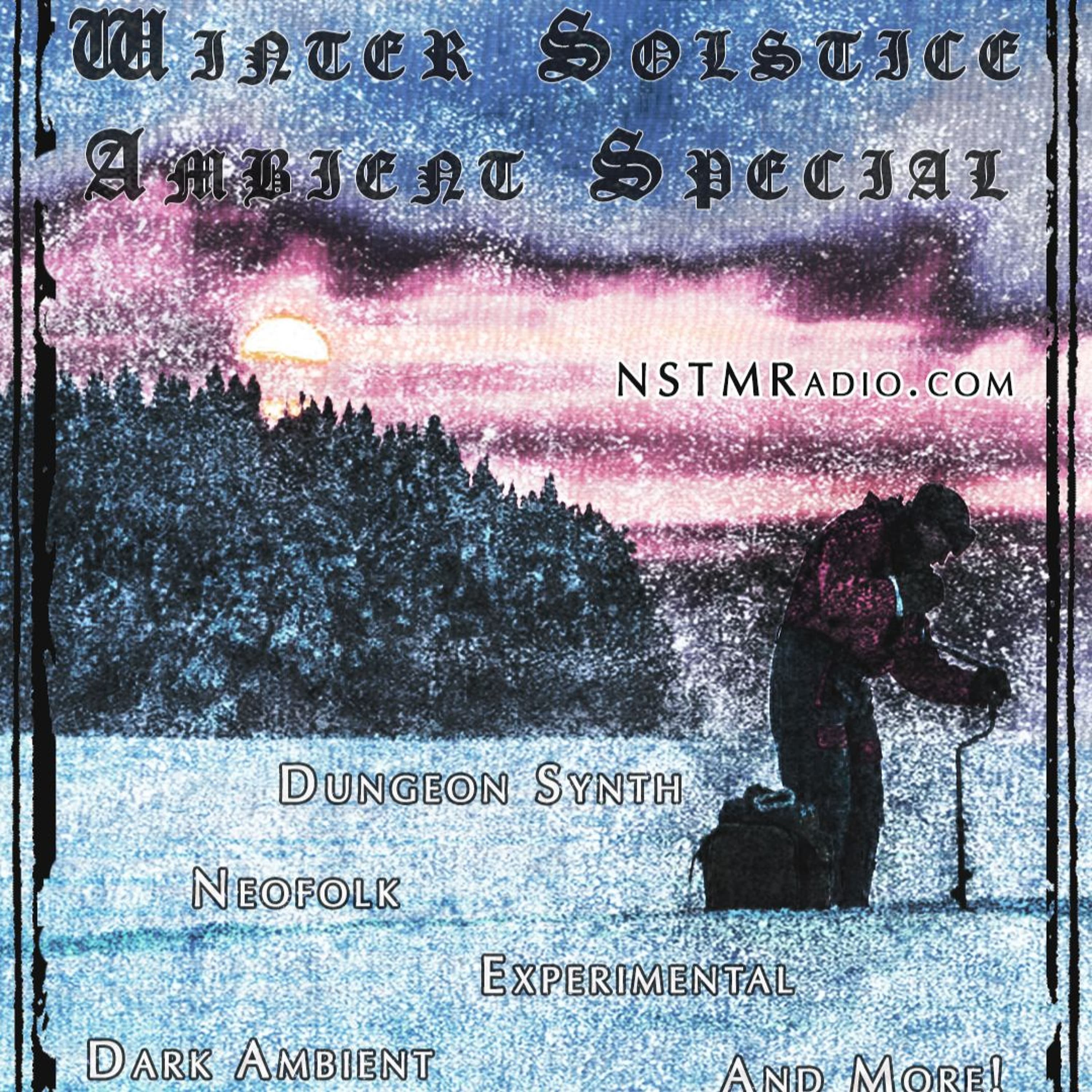 #647 - 12-23-24 - Winter Solstice Ambient Special