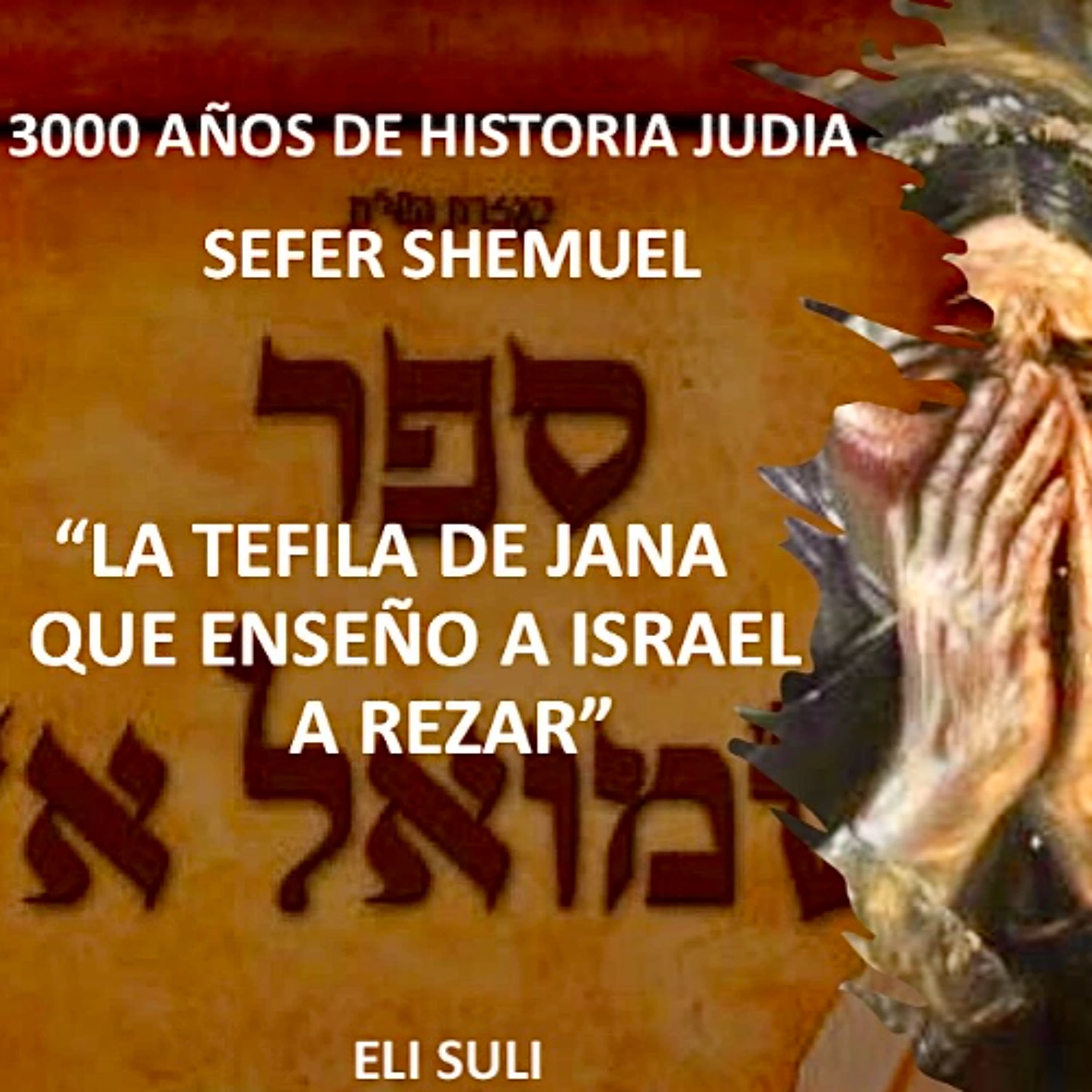 SEFER (libro) SHEMUEL .  JANA Y LA PLEGARIA QUE ENSEÑO A ISRAEL A REZAR